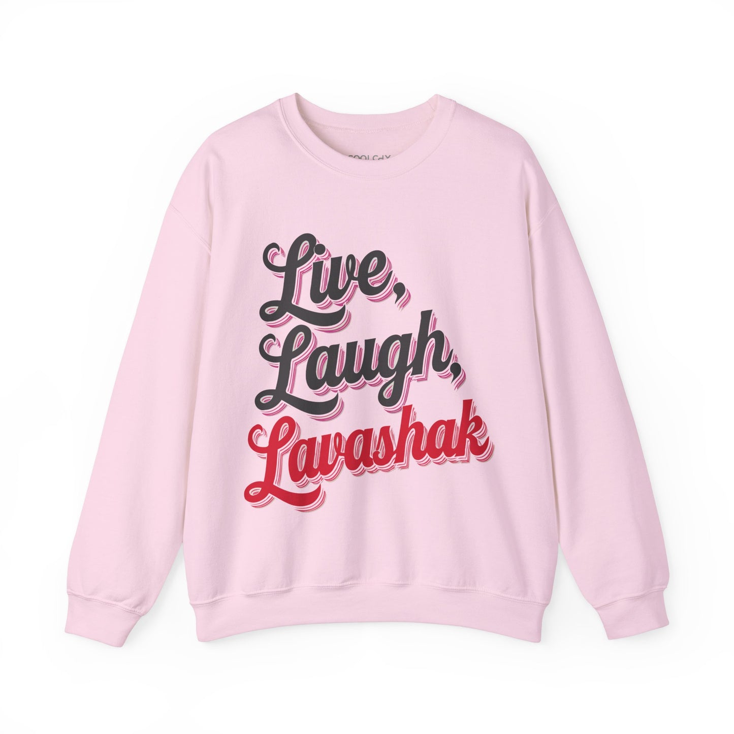 Live, Laugh, Lavashak Sweatshirt