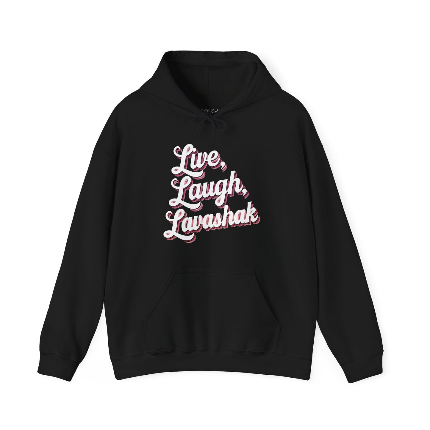 Live, Laugh, Lavashak Hoodie