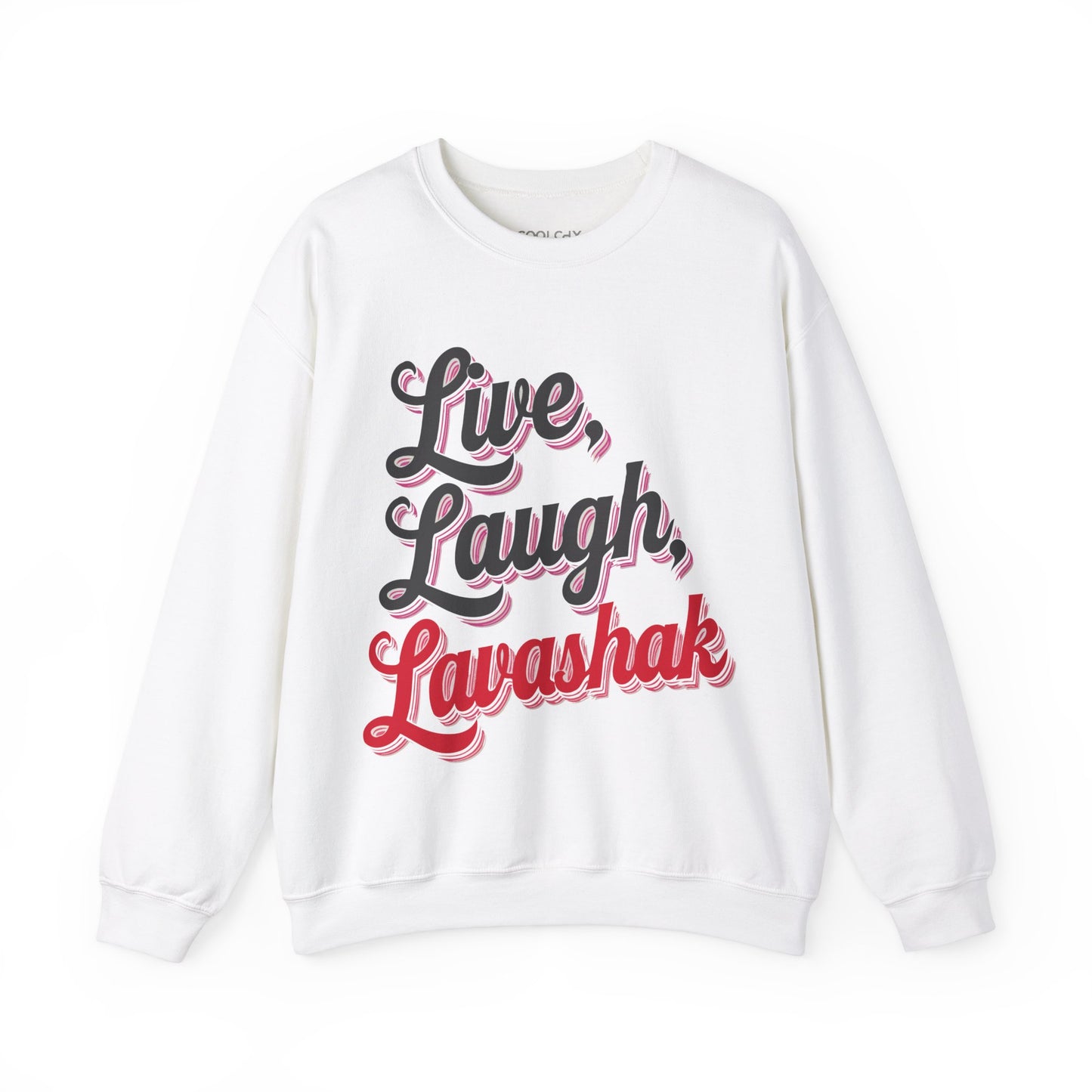 Live, Laugh, Lavashak Sweatshirt