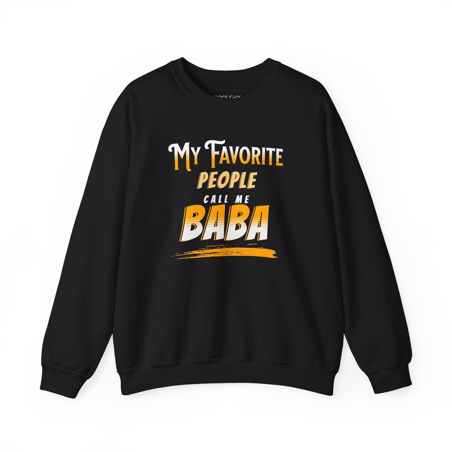 My favorite people call me Baba Sweatshirt