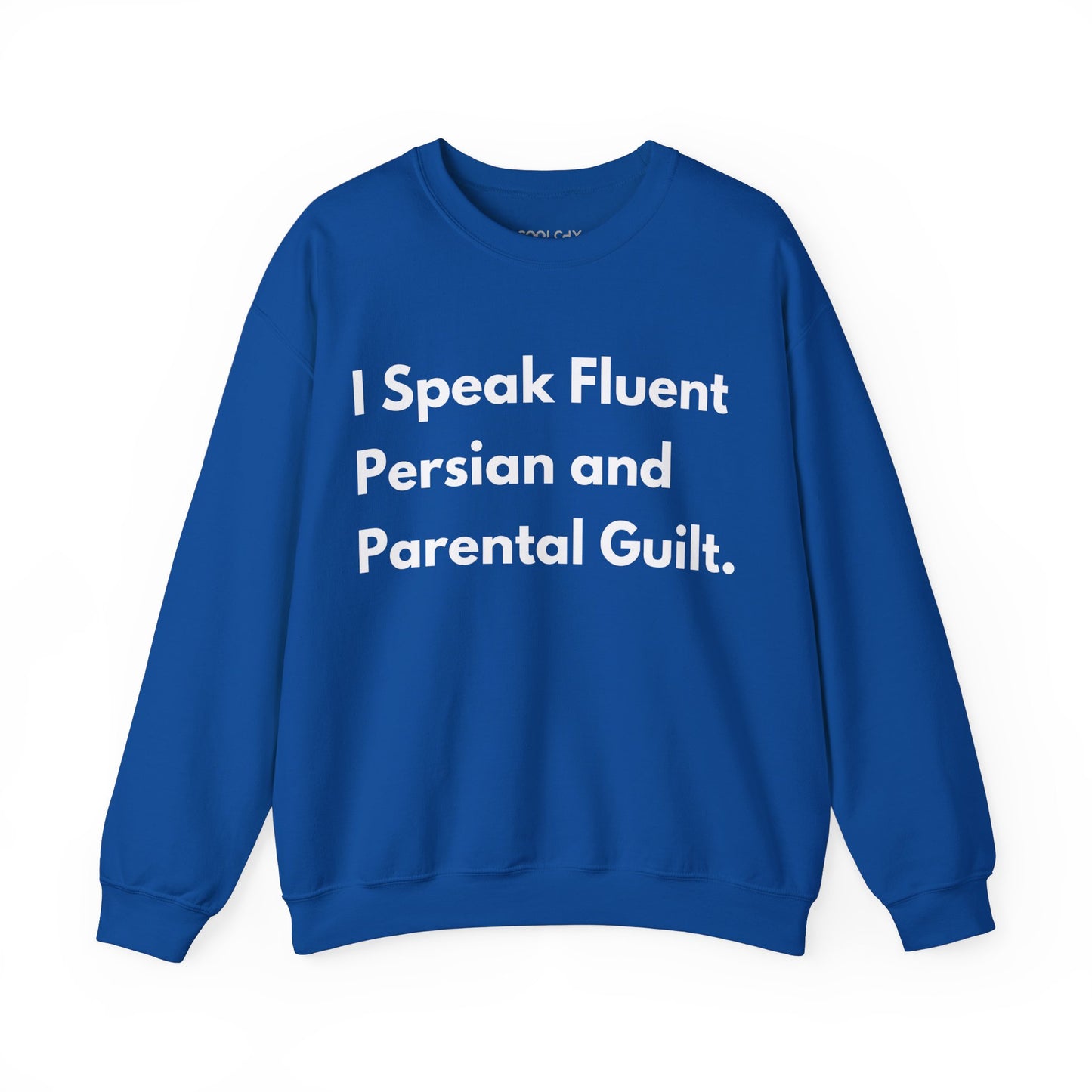 I Speak Fluent Persian and Parental Guilt Sweatshirt