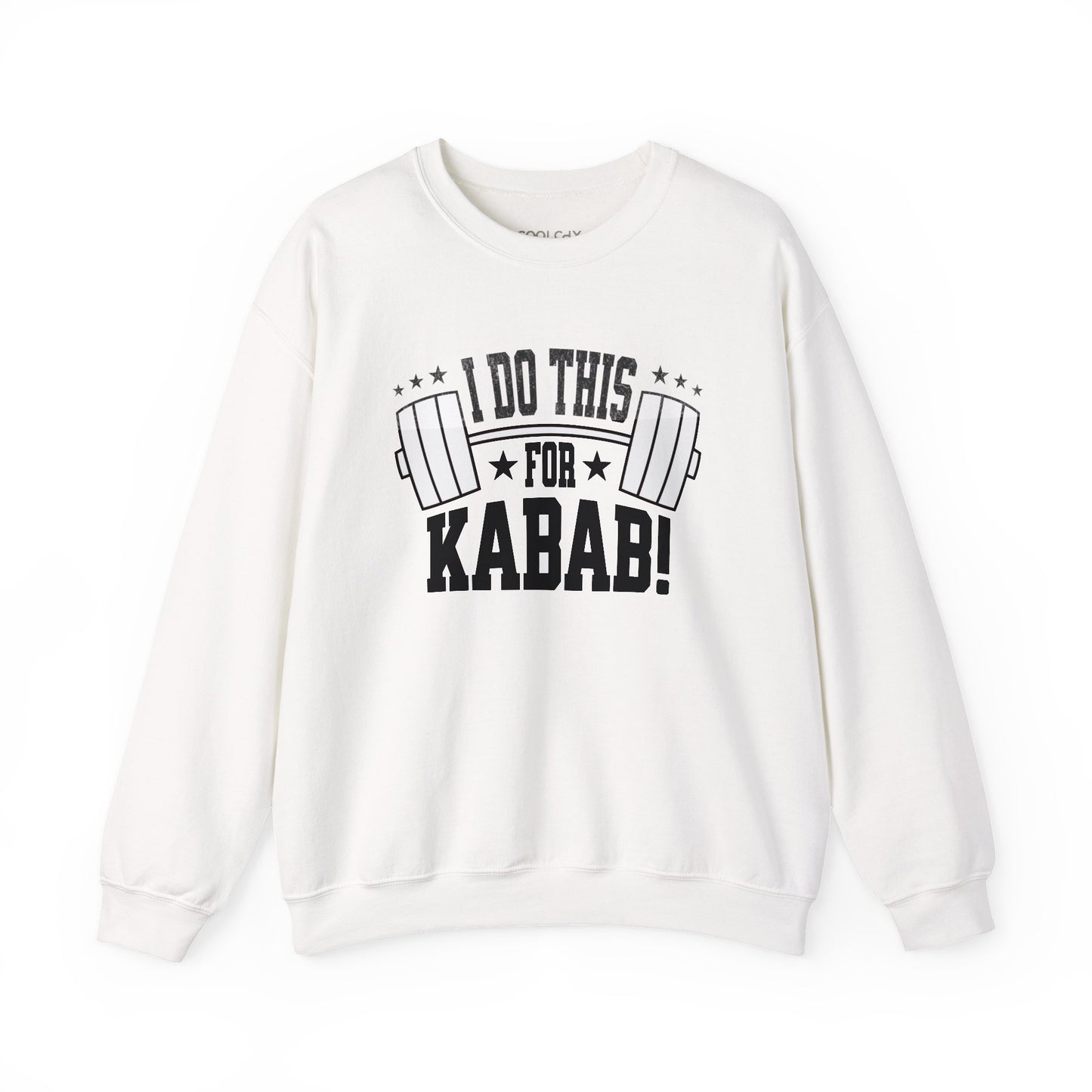 I do this for Kabab! Sweatshirt