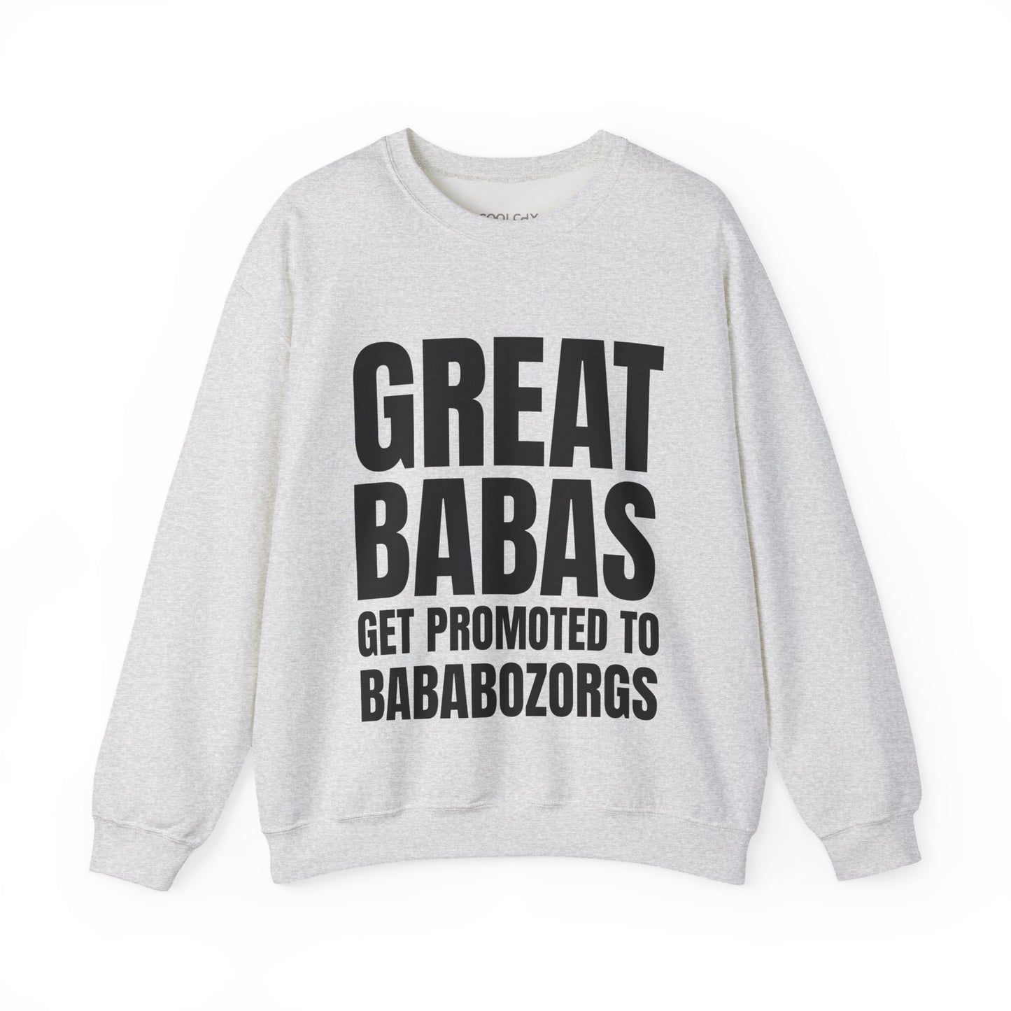 Great Babas Get Promoted to Bababozorgs Sweatshirt