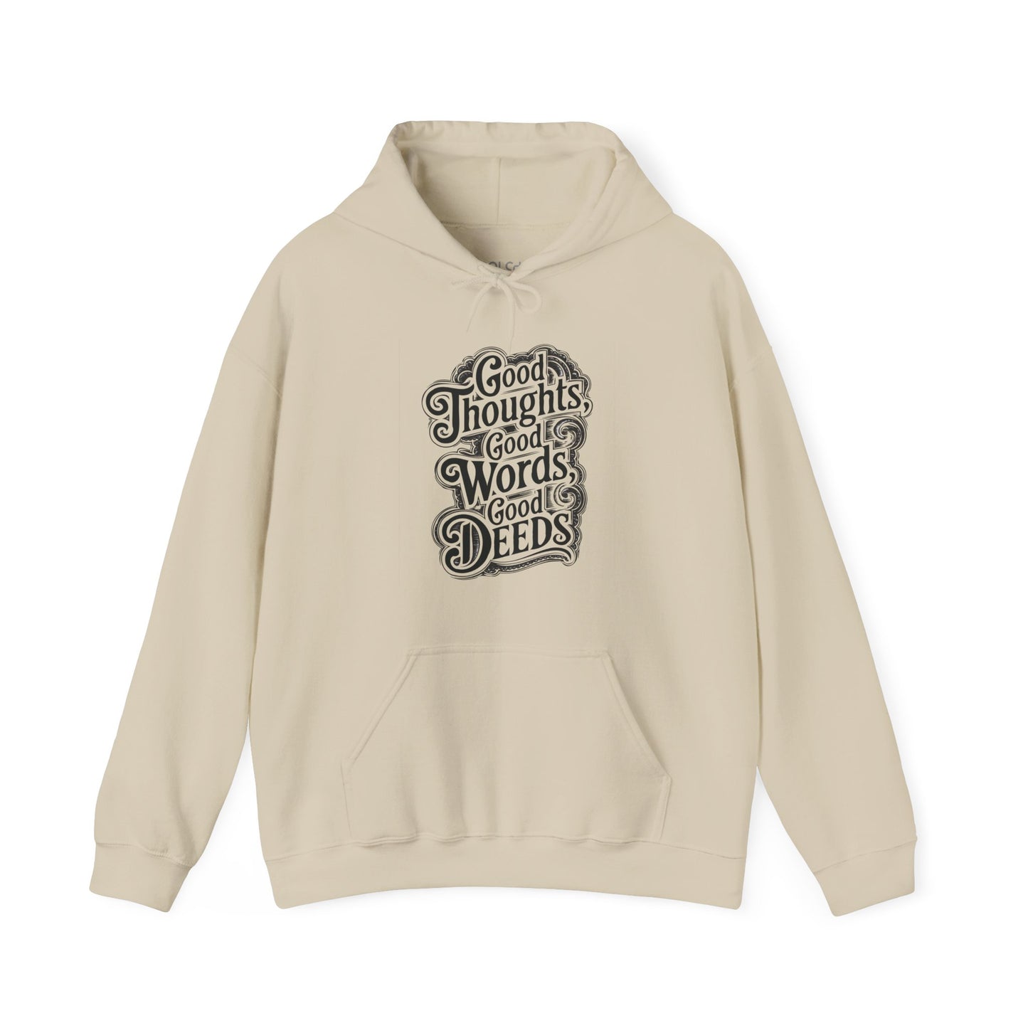Good Thoughts, Good Words, Good Deeds Hoodie