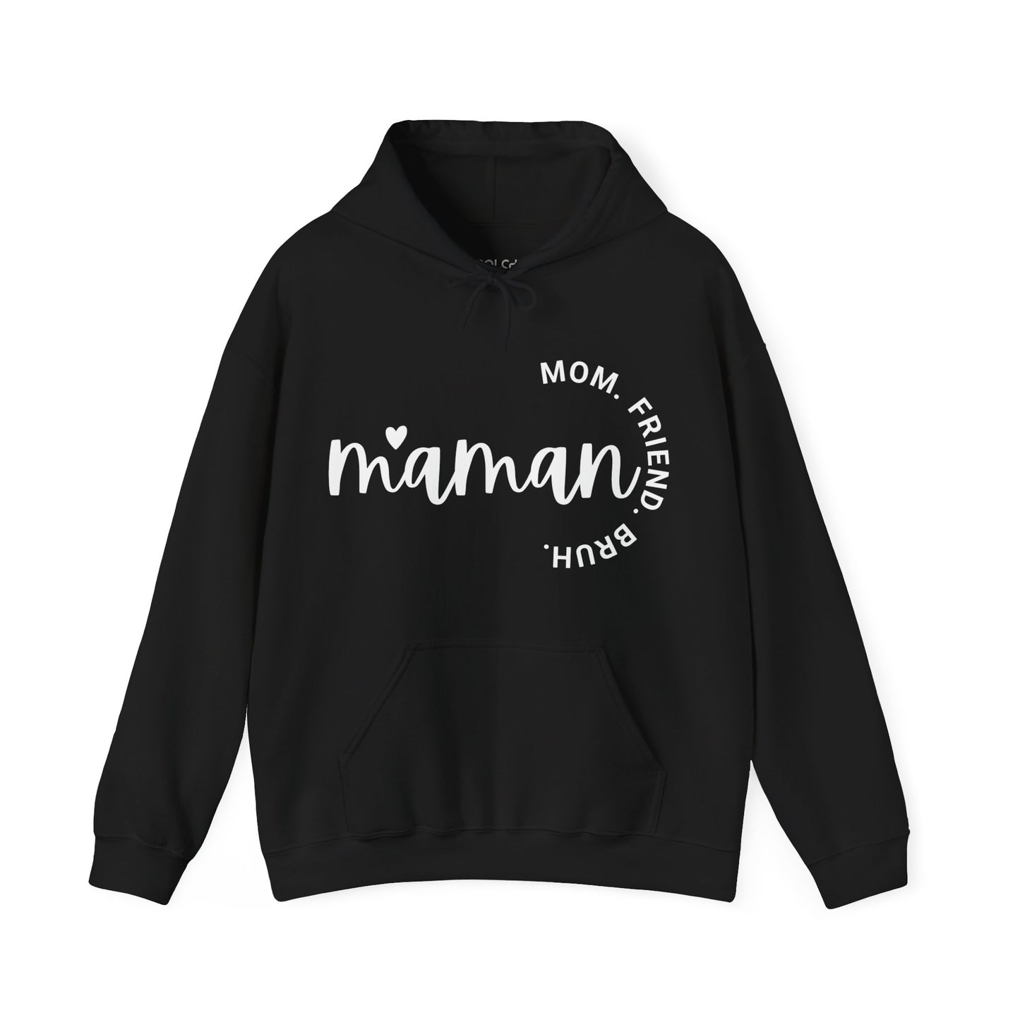 Maman - Mom, Friend, Bruh Hoodie