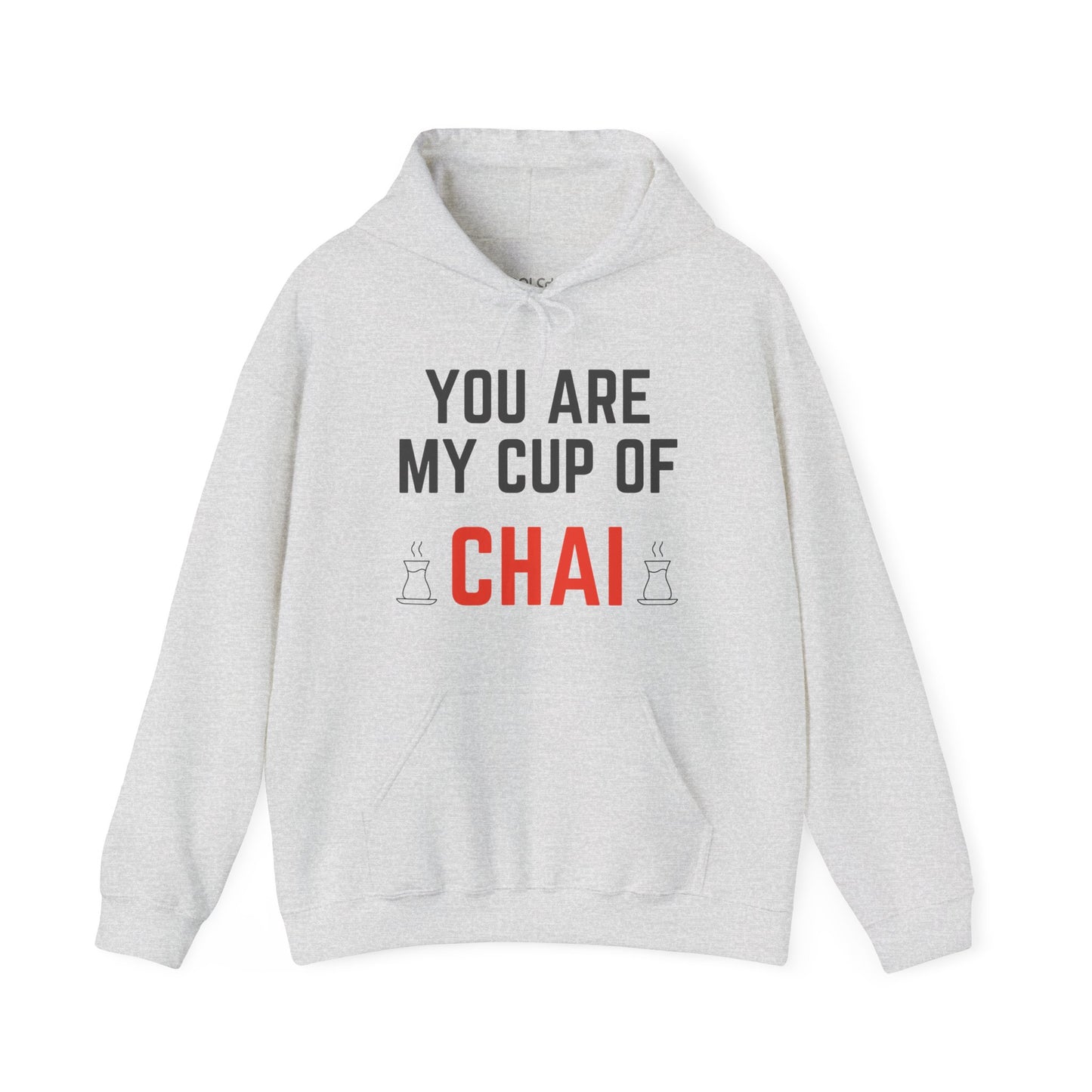 You are my cup of Chai Hoodie