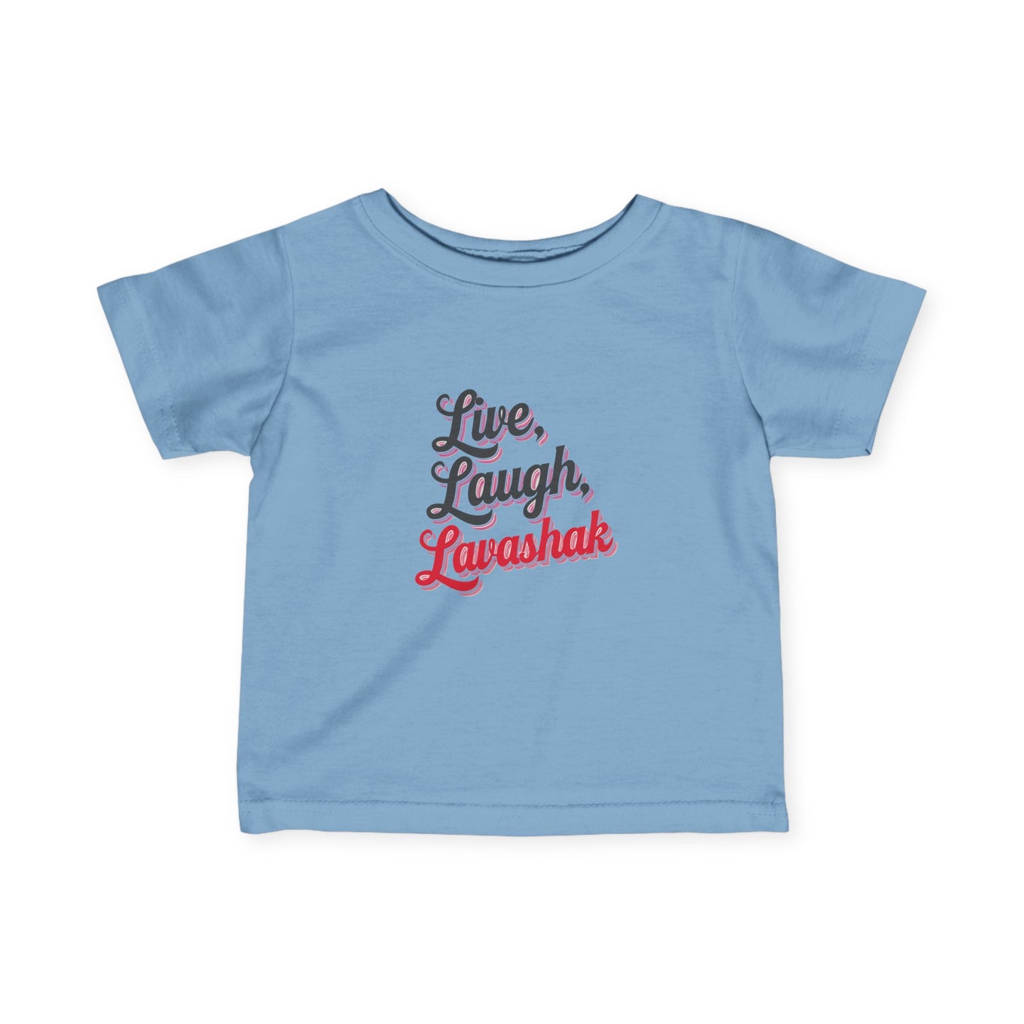 Live, Laugh, Lavashak Infant Tee