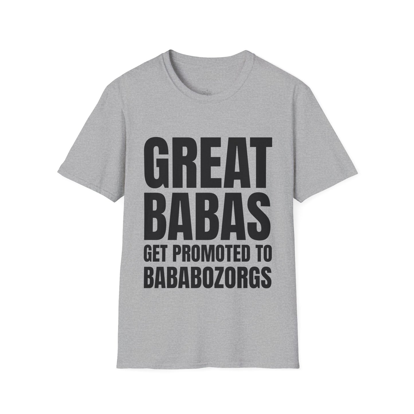 Great Babas Get Promoted to Bababozorgs Unisex T-Shirt
