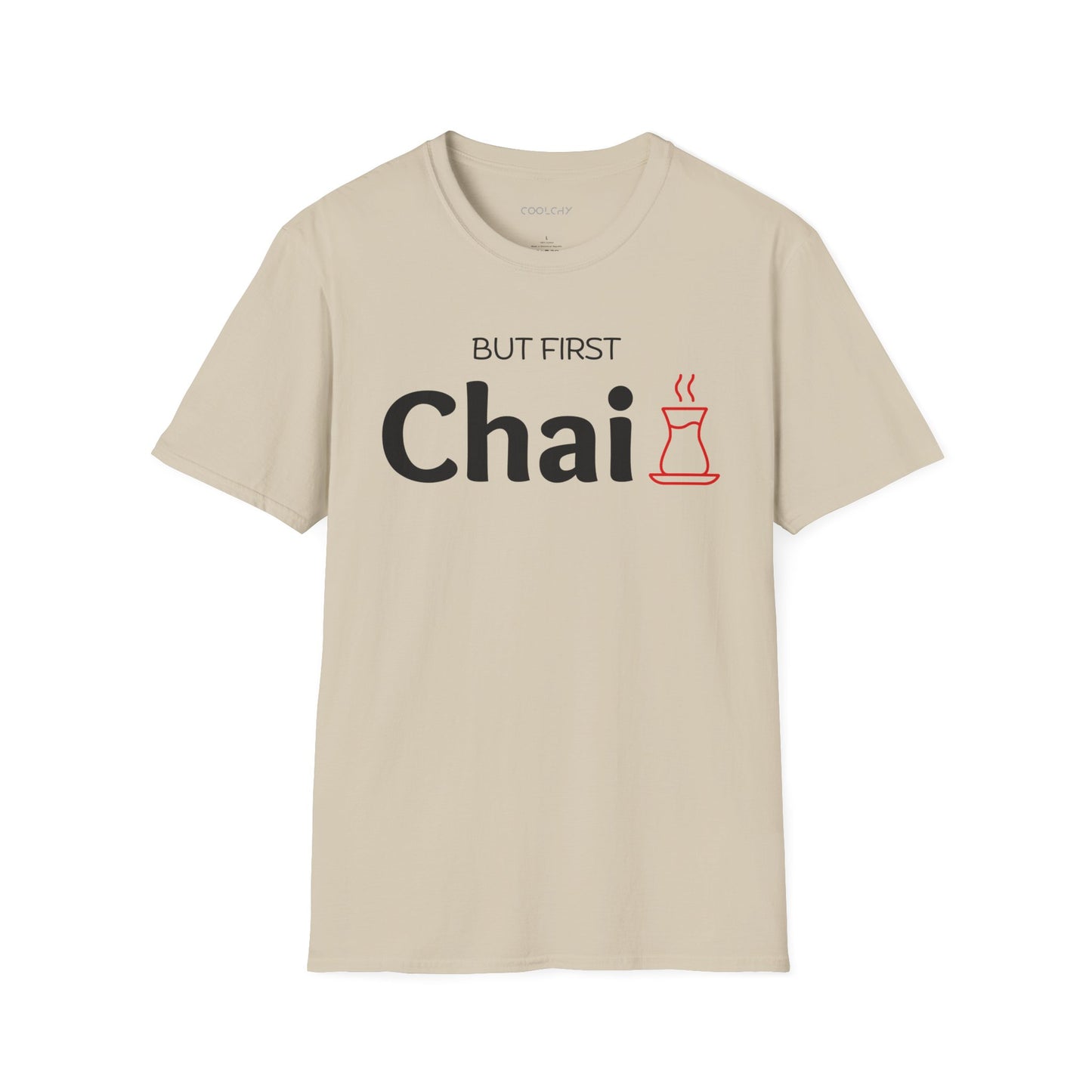 But First Chai Unisex T-Shirt