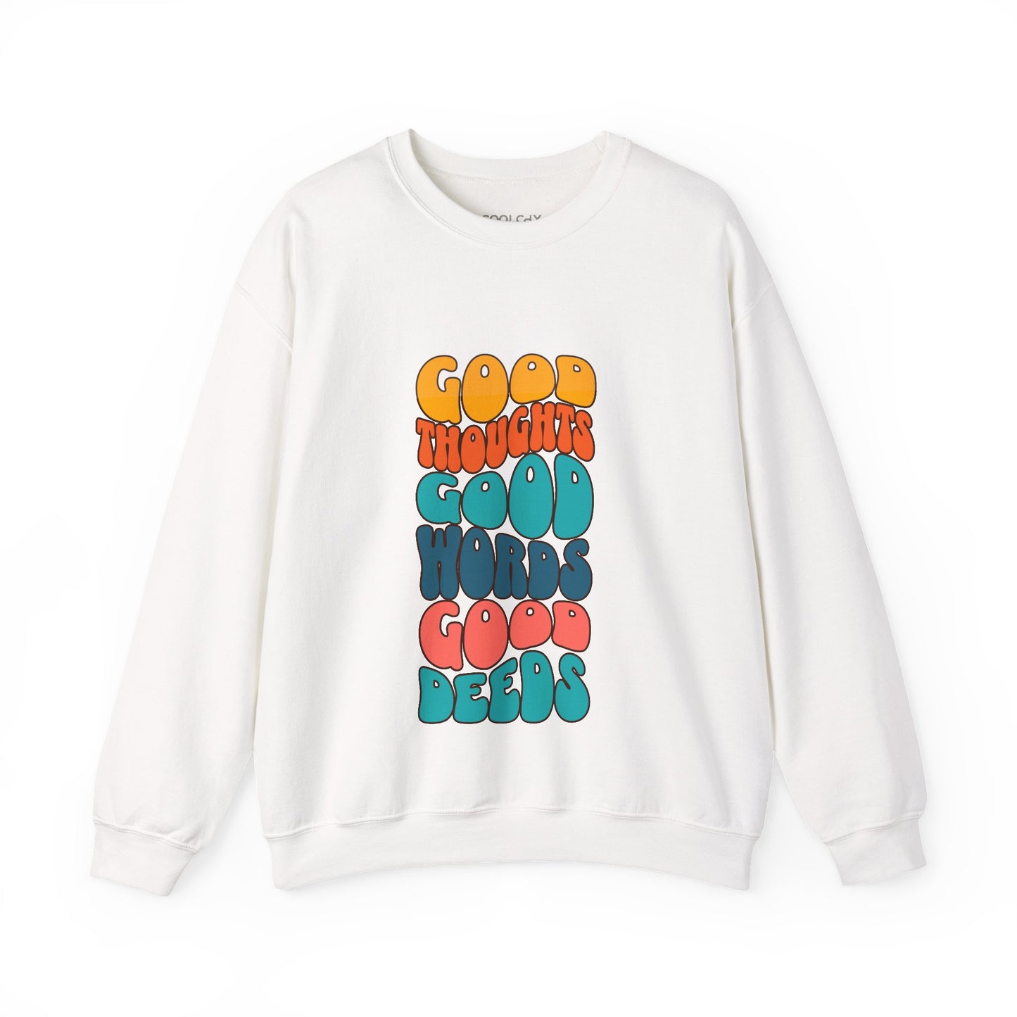 Good thoughts, good words, good deeds - hippie Sweatshirt