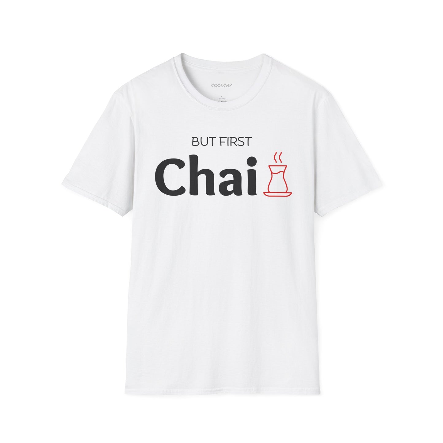 But First Chai Unisex T-Shirt
