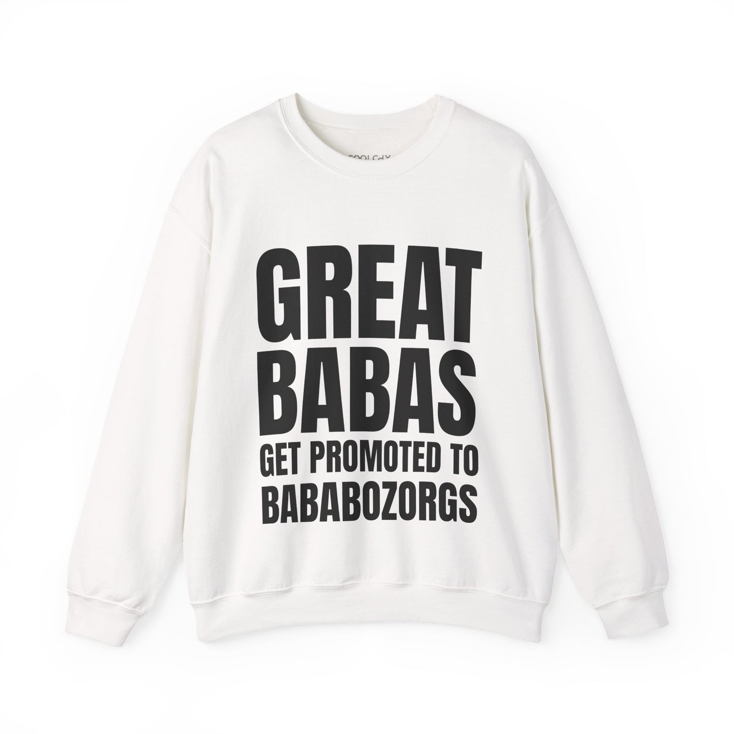 Great Babas Get Promoted to Bababozorgs Sweatshirt