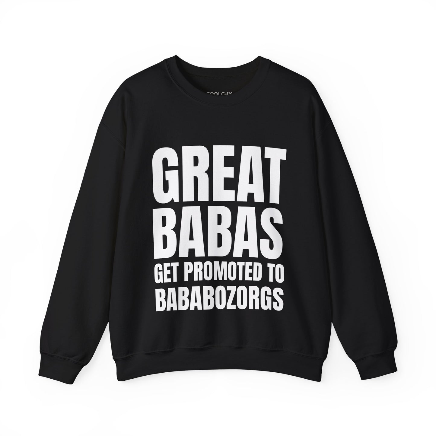 Great Babas Get Promoted to Bababozorgs Sweatshirt