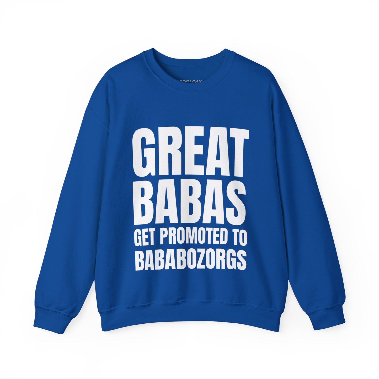 Great Babas Get Promoted to Bababozorgs Sweatshirt