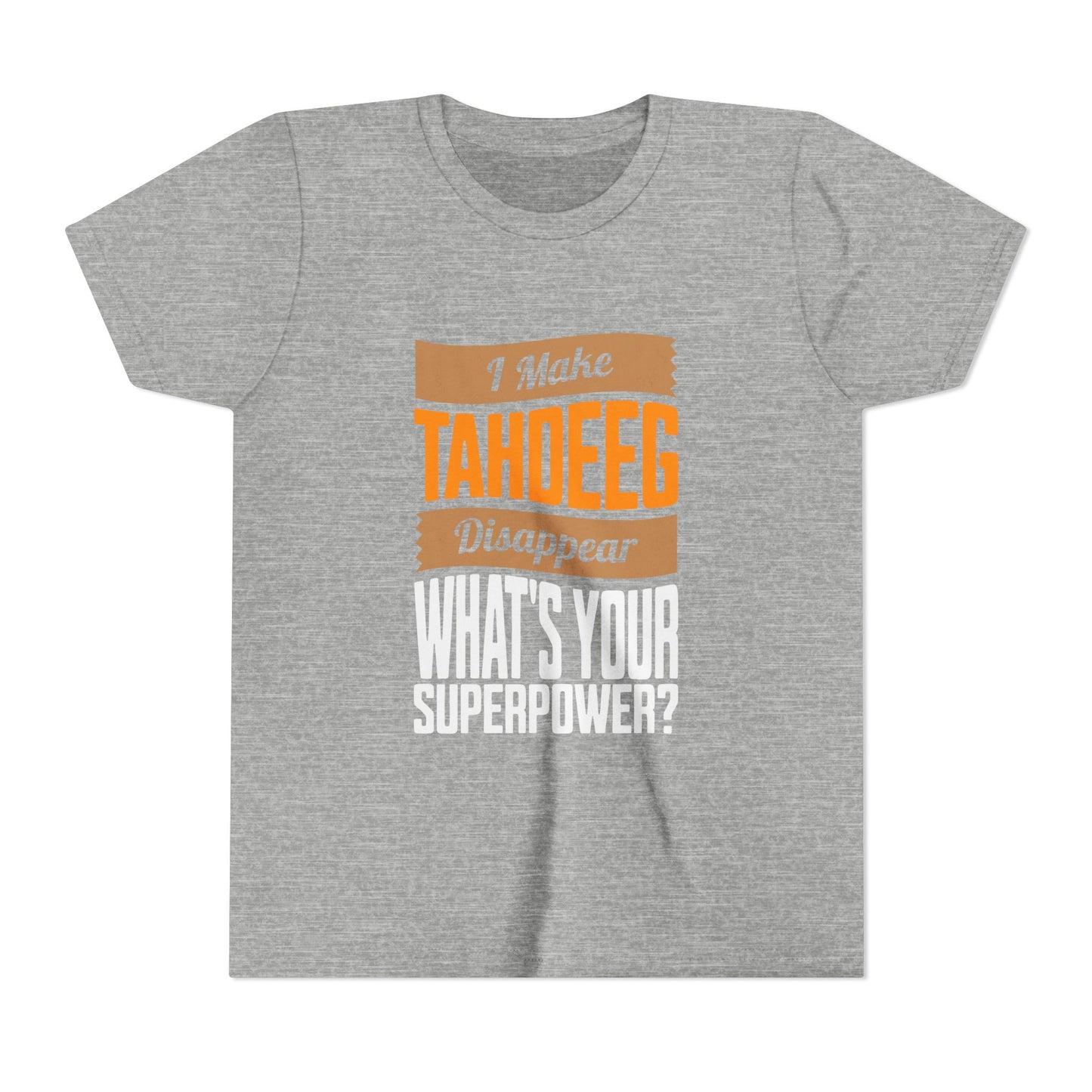I make Tahdeeg disappear Youth Tee