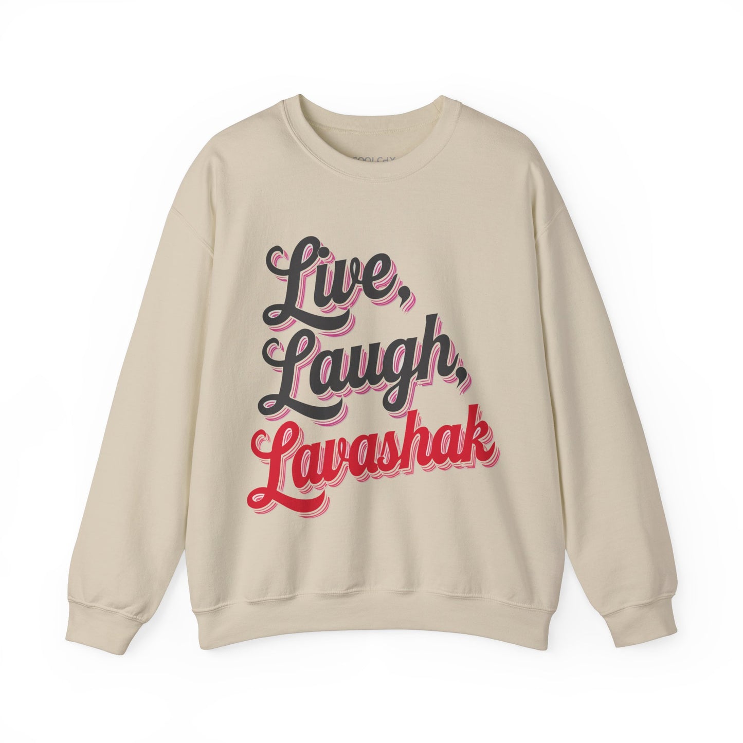 Live, Laugh, Lavashak Sweatshirt