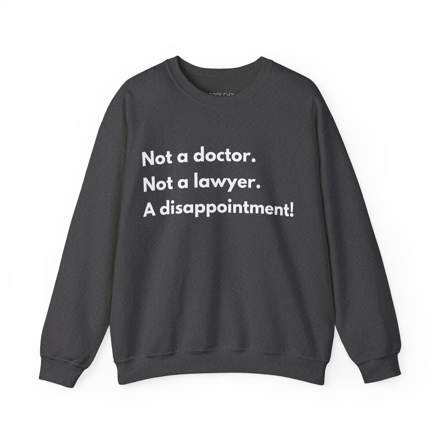 Not a Doctor Sweatshirt