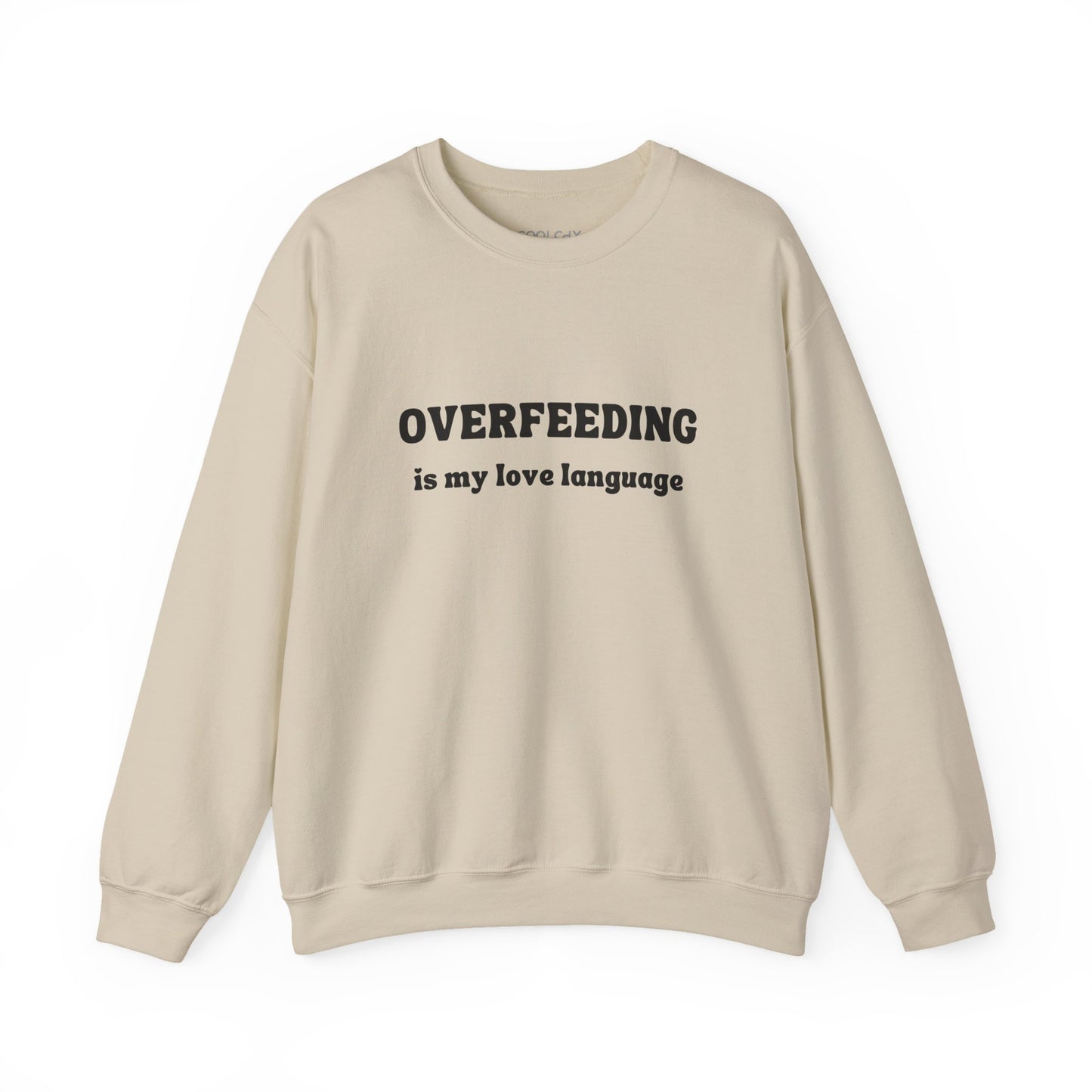 Overfeeding is My Love Language Sweatshirt