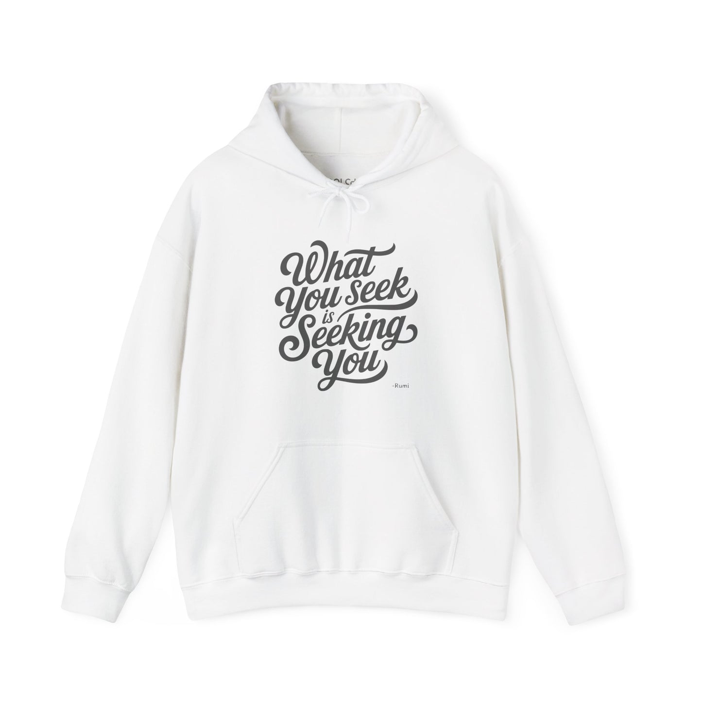 What You Seek is Seeking You - Rumi Typography Hoodie