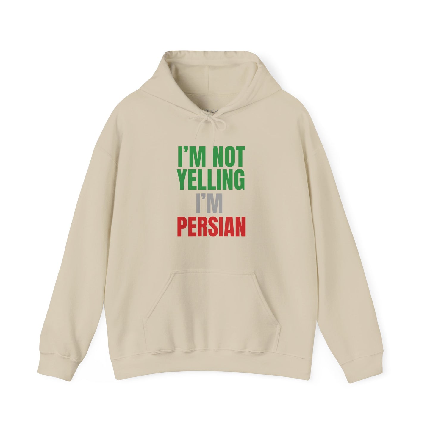 I'M NOT YELLING, I'M PERSIAN Hoodie