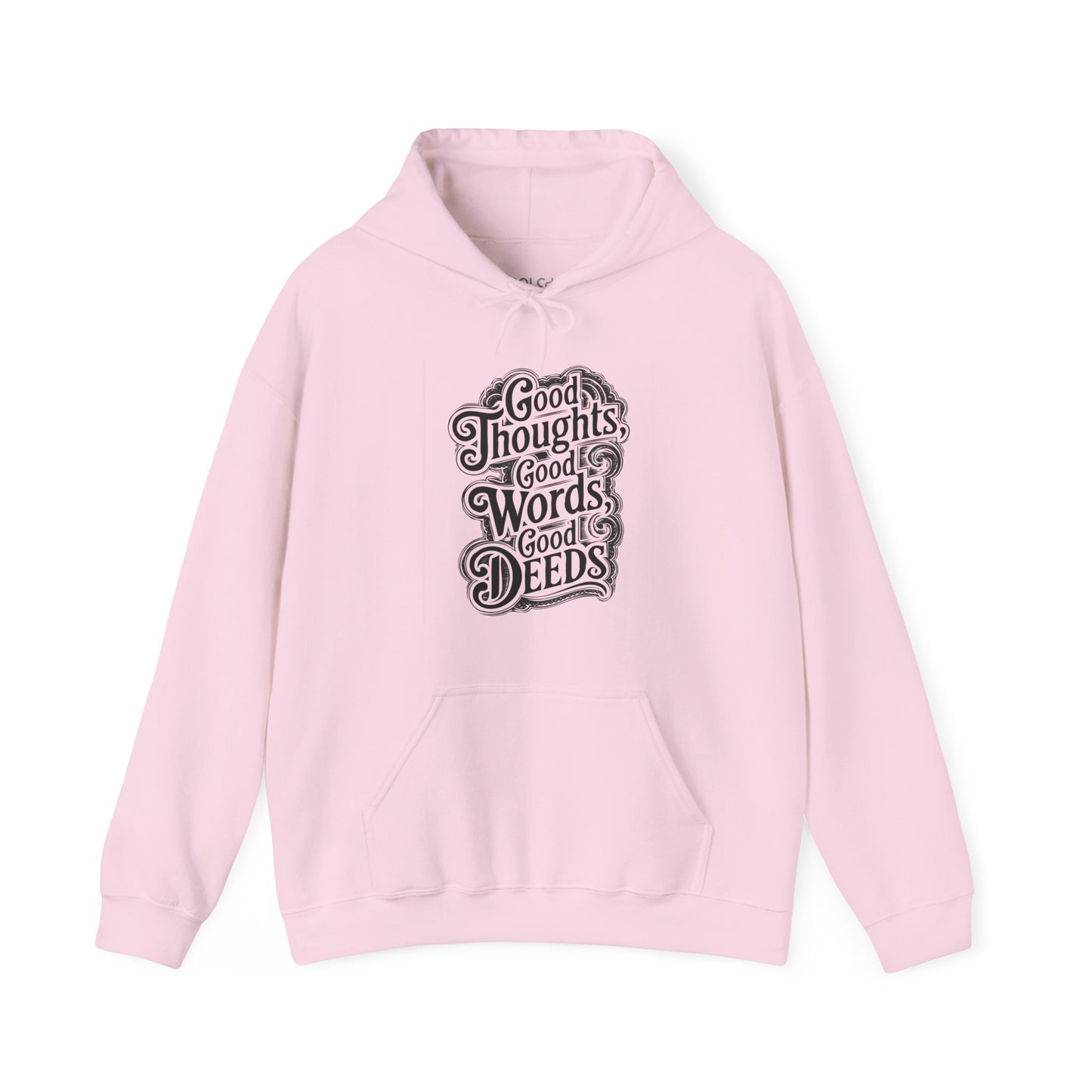 Good Thoughts, Good Words, Good Deeds Hoodie
