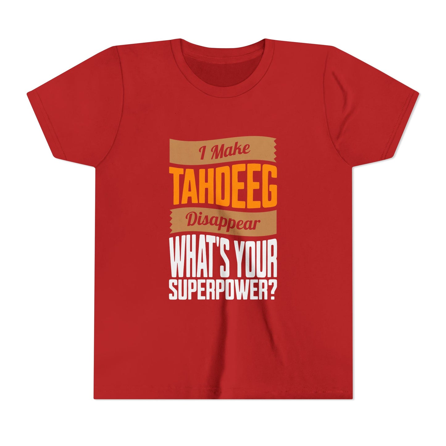 I make Tahdeeg disappear Youth Tee