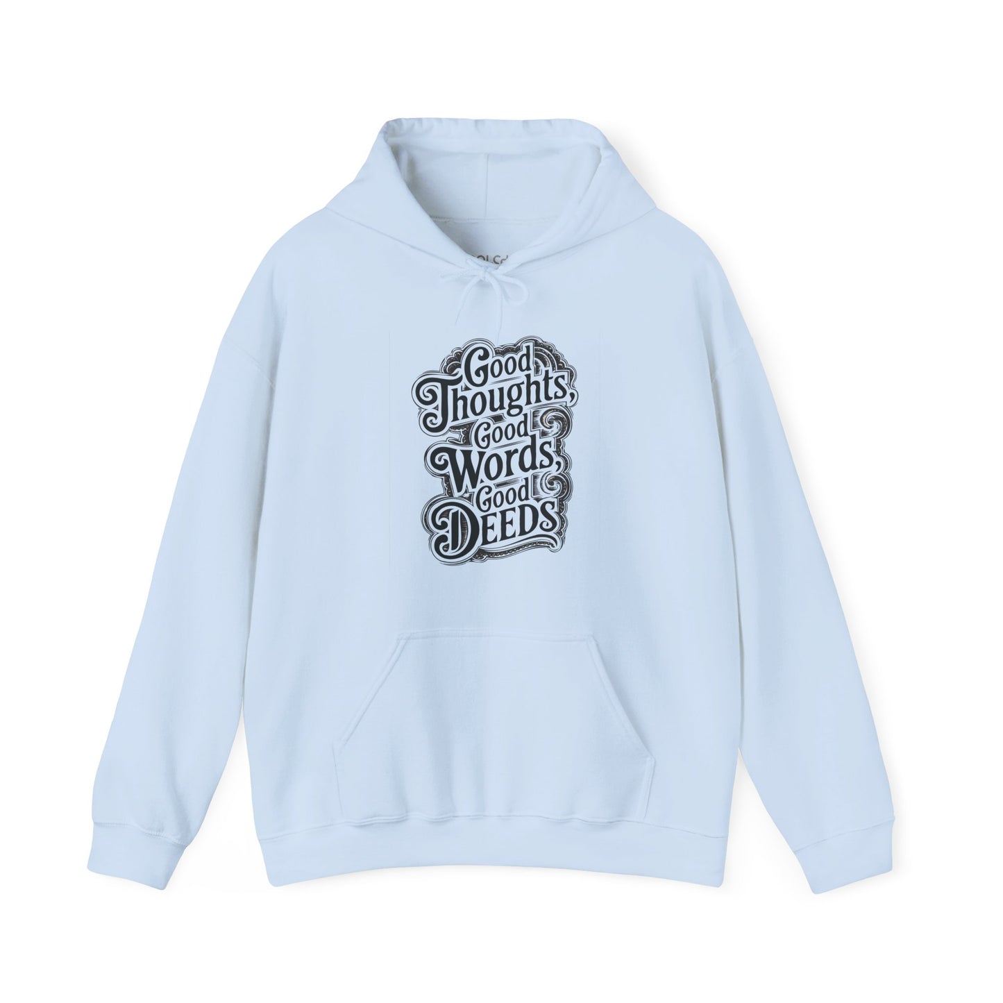 Good Thoughts, Good Words, Good Deeds Hoodie