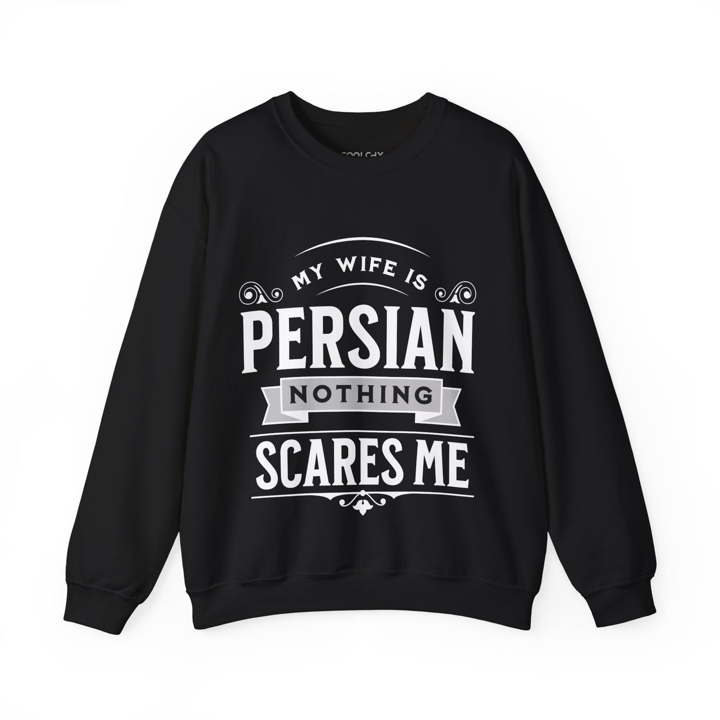 My Wife is Persian Sweatshirt