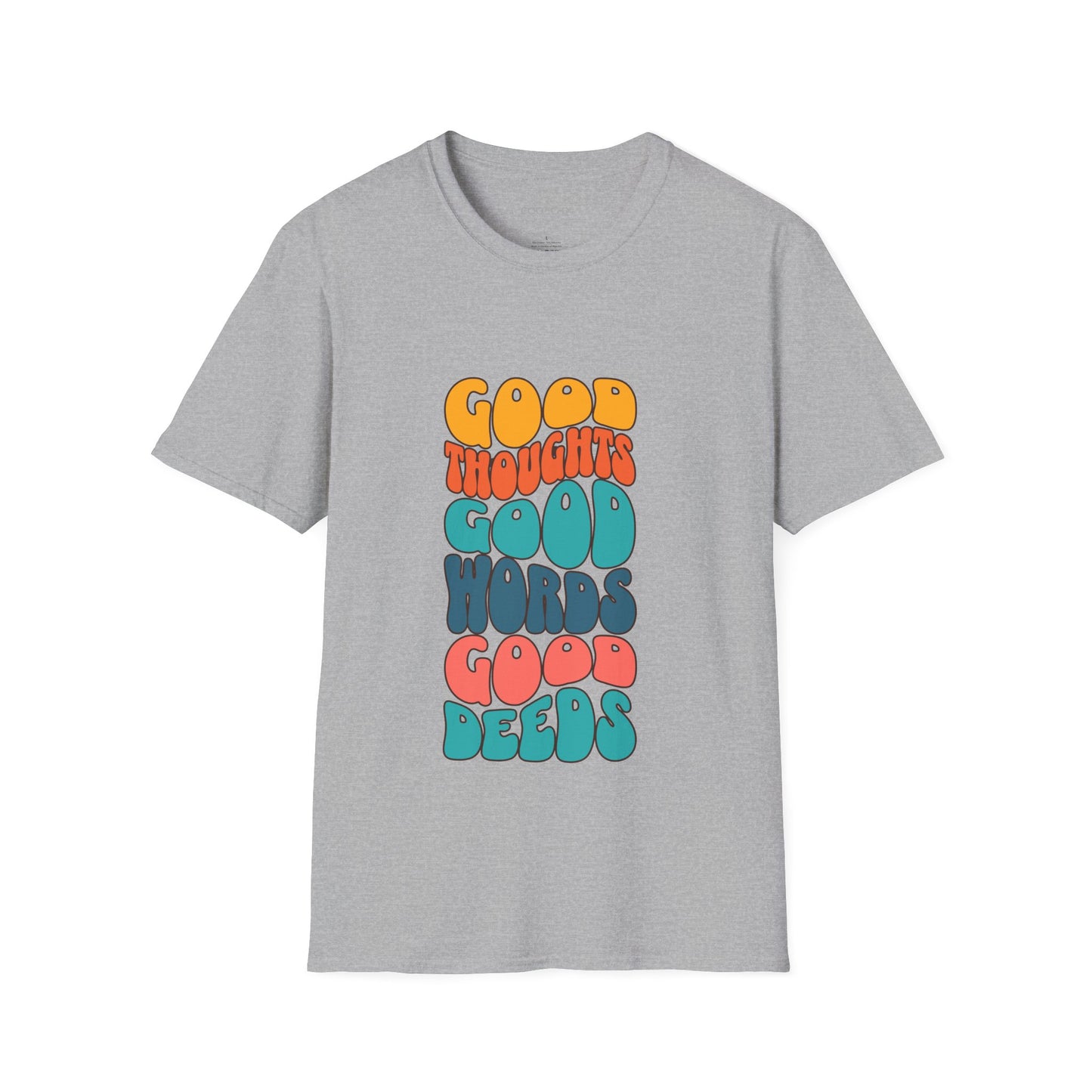 Good thoughts, good words, good deeds - hippie Unisex T-Shirt