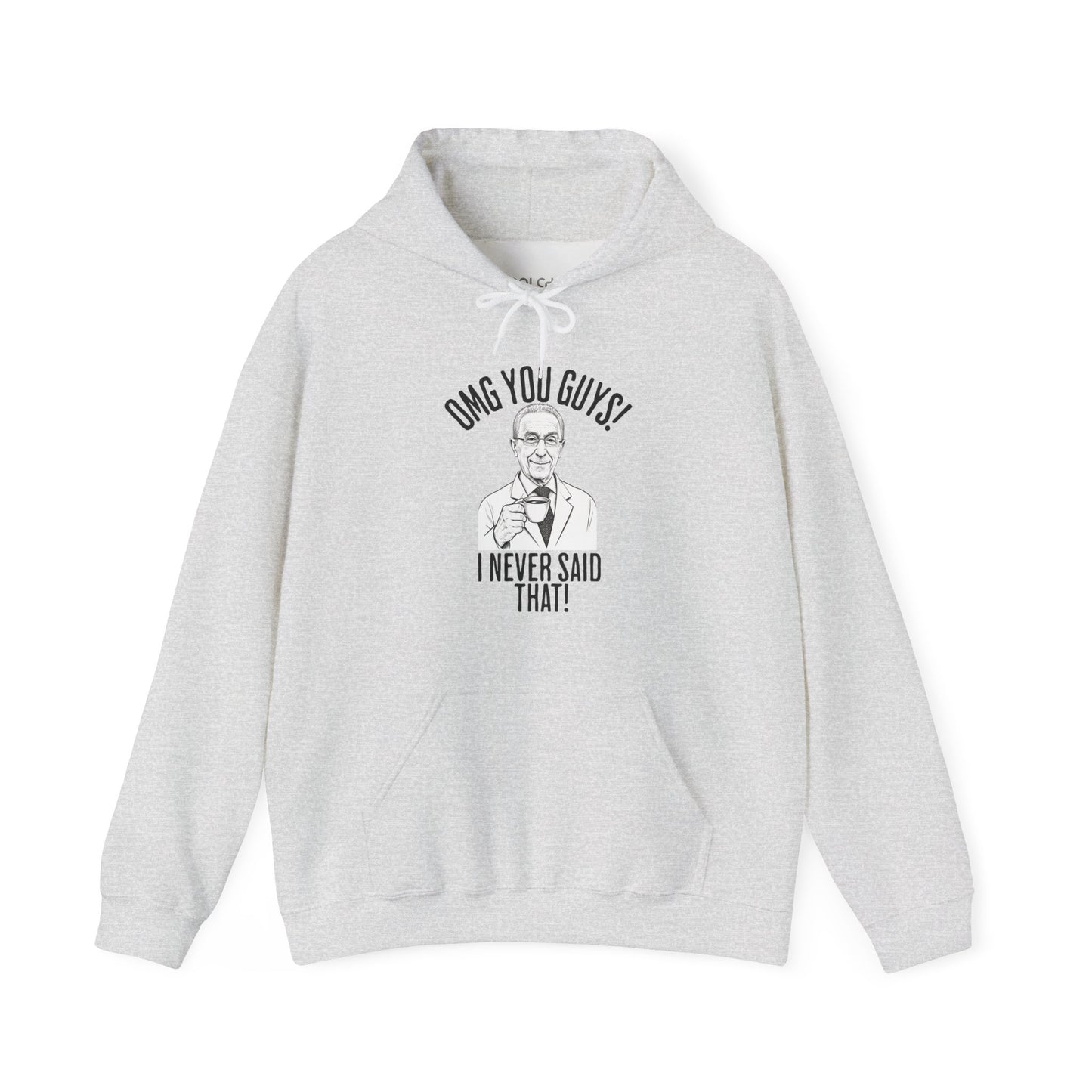 I Never Said That - Professor Samii Hoodie