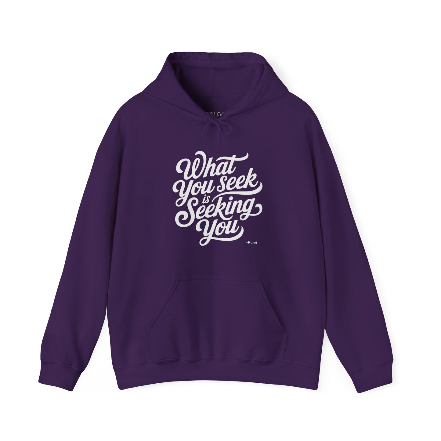 What You Seek is Seeking You - Rumi Typography Hoodie
