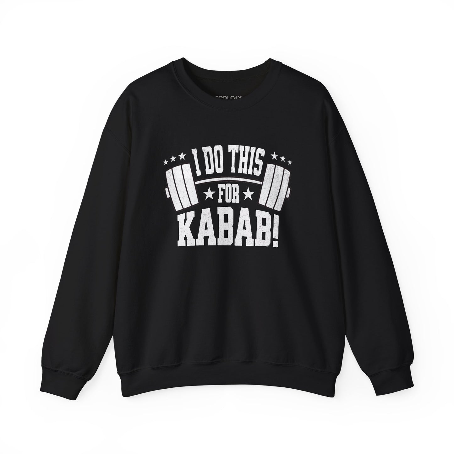 I do this for Kabab! Sweatshirt