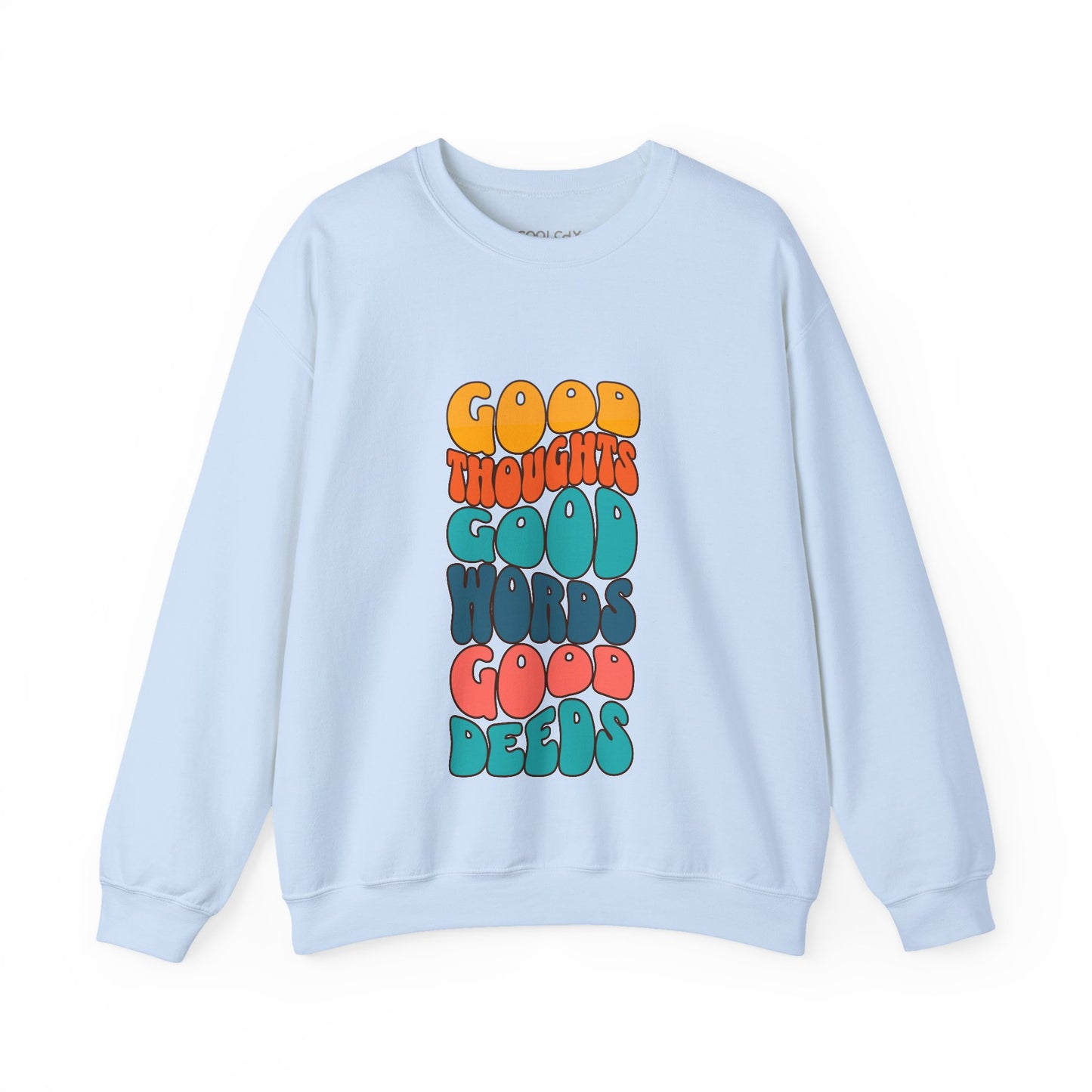Good thoughts, good words, good deeds - hippie Sweatshirt