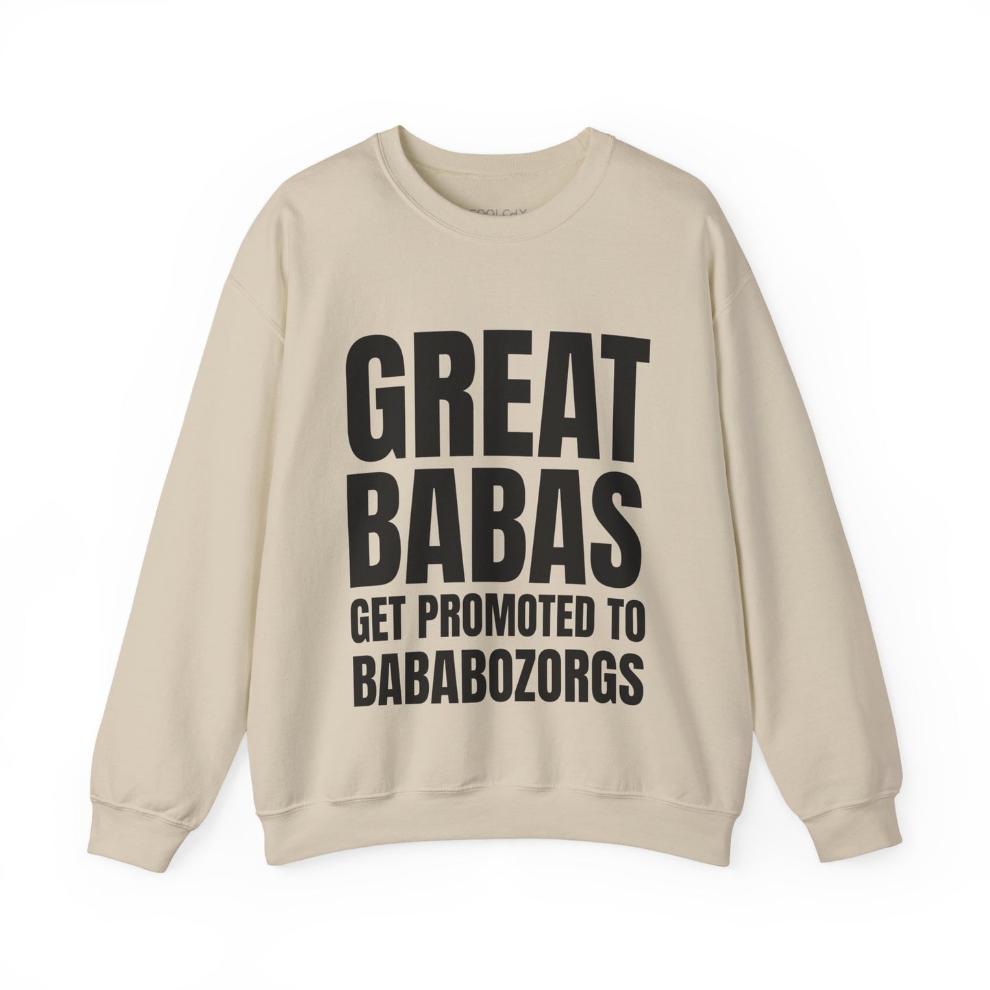 Great Babas Get Promoted to Bababozorgs Sweatshirt