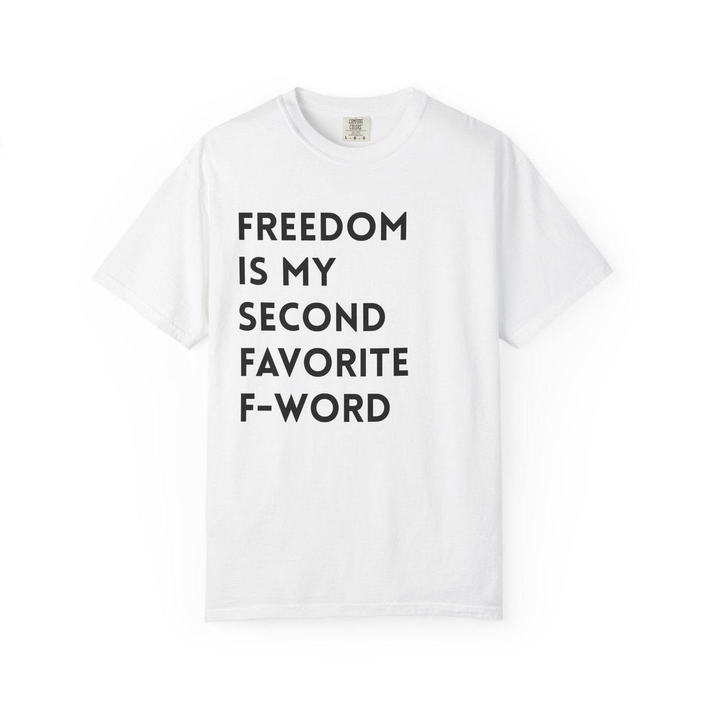 Freedom is my Second Favorite F-word II Premium Tee
