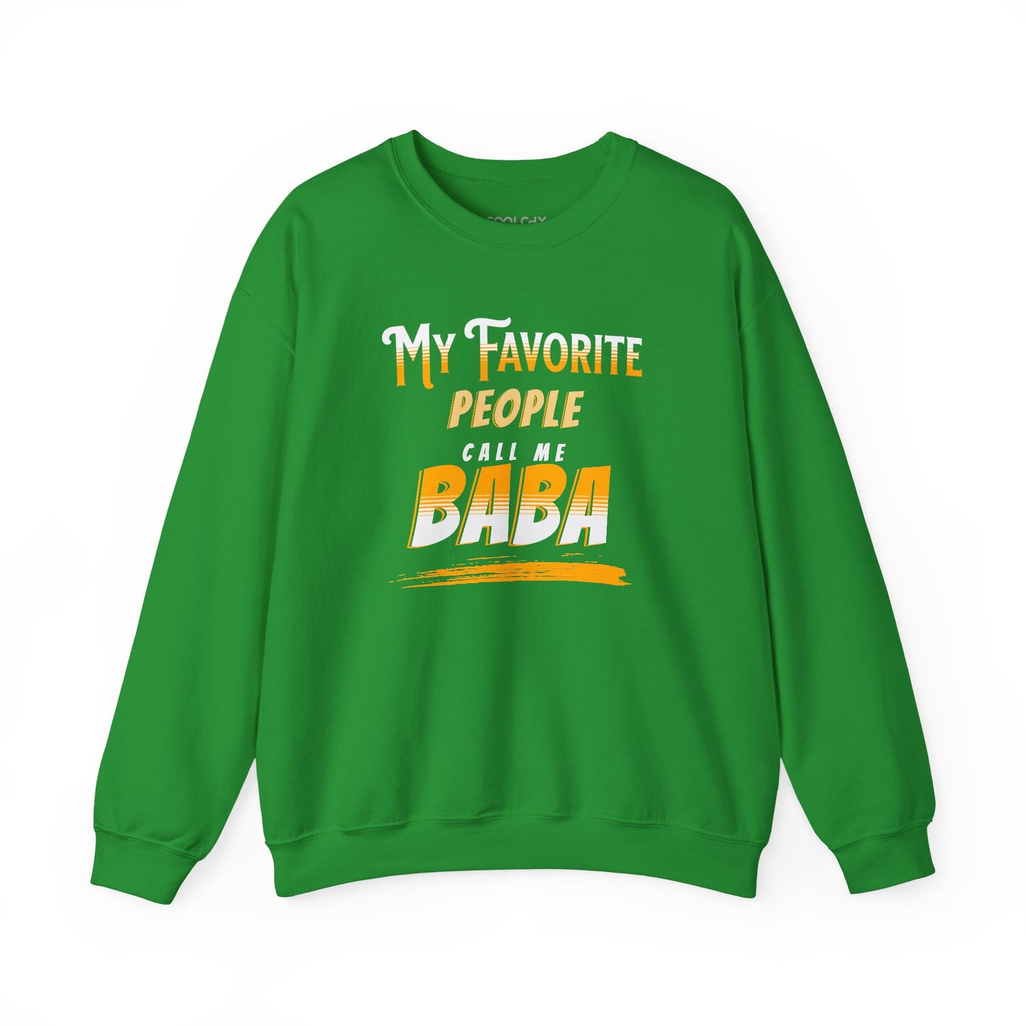 My favorite people call me Baba Sweatshirt