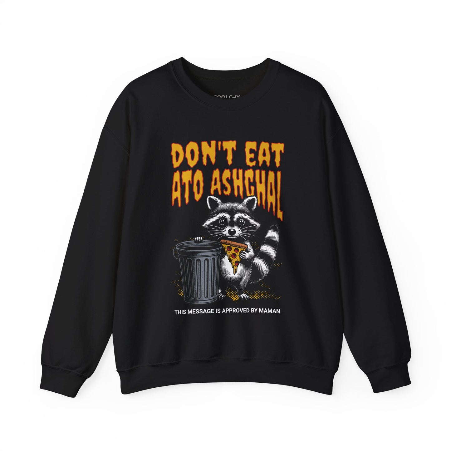 Don't Eat Ato Ashghal Sweatshirt