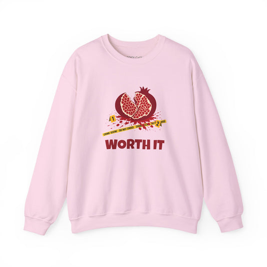 Worth It Sweatshirt