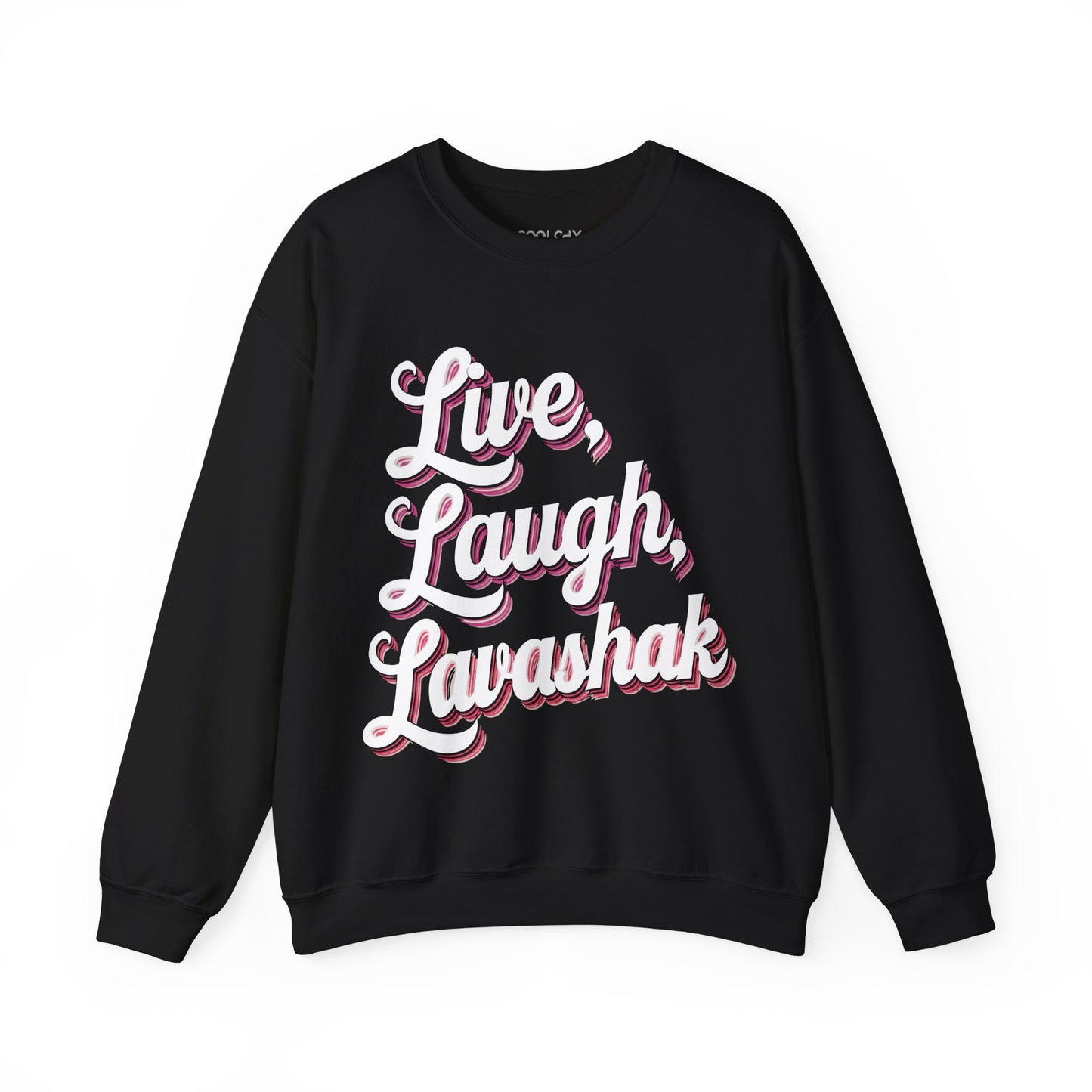 Live, Laugh, Lavashak Sweatshirt