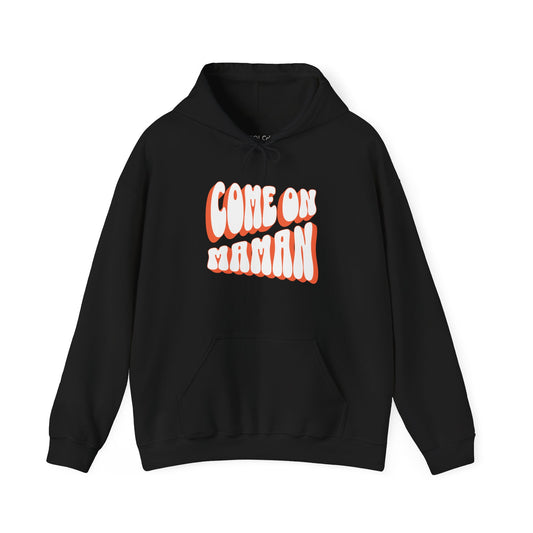 Come On Maman Hoodie