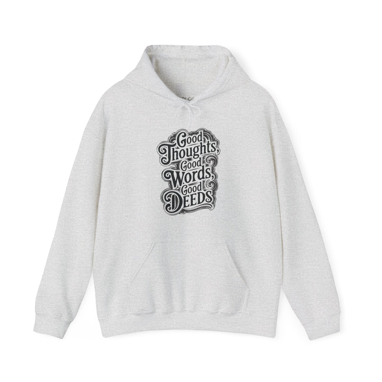 Good Thoughts, Good Words, Good Deeds Hoodie