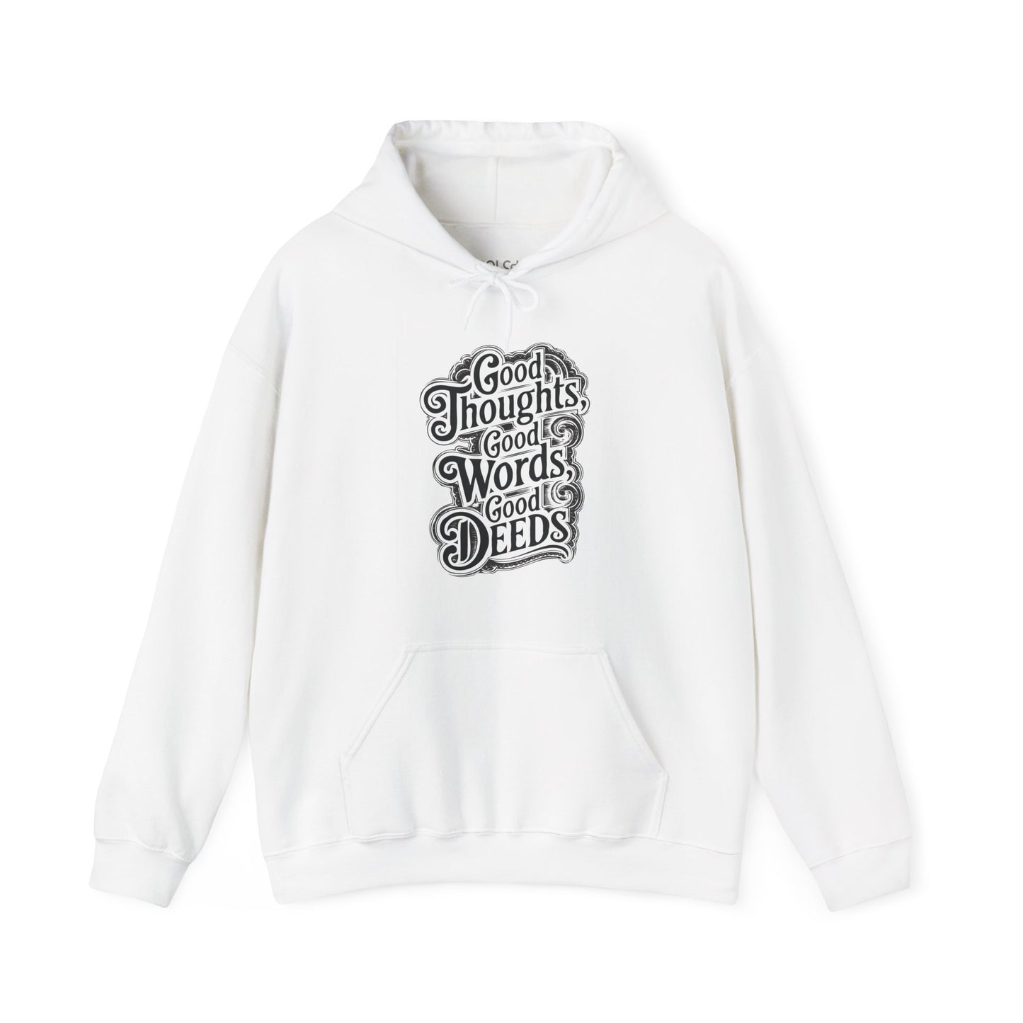 Good Thoughts, Good Words, Good Deeds Hoodie