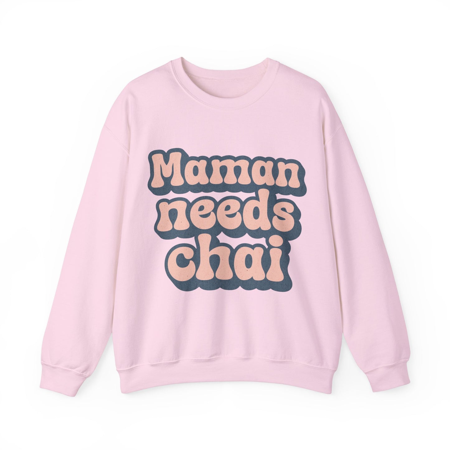 Maman Needs Chai Sweatshirt