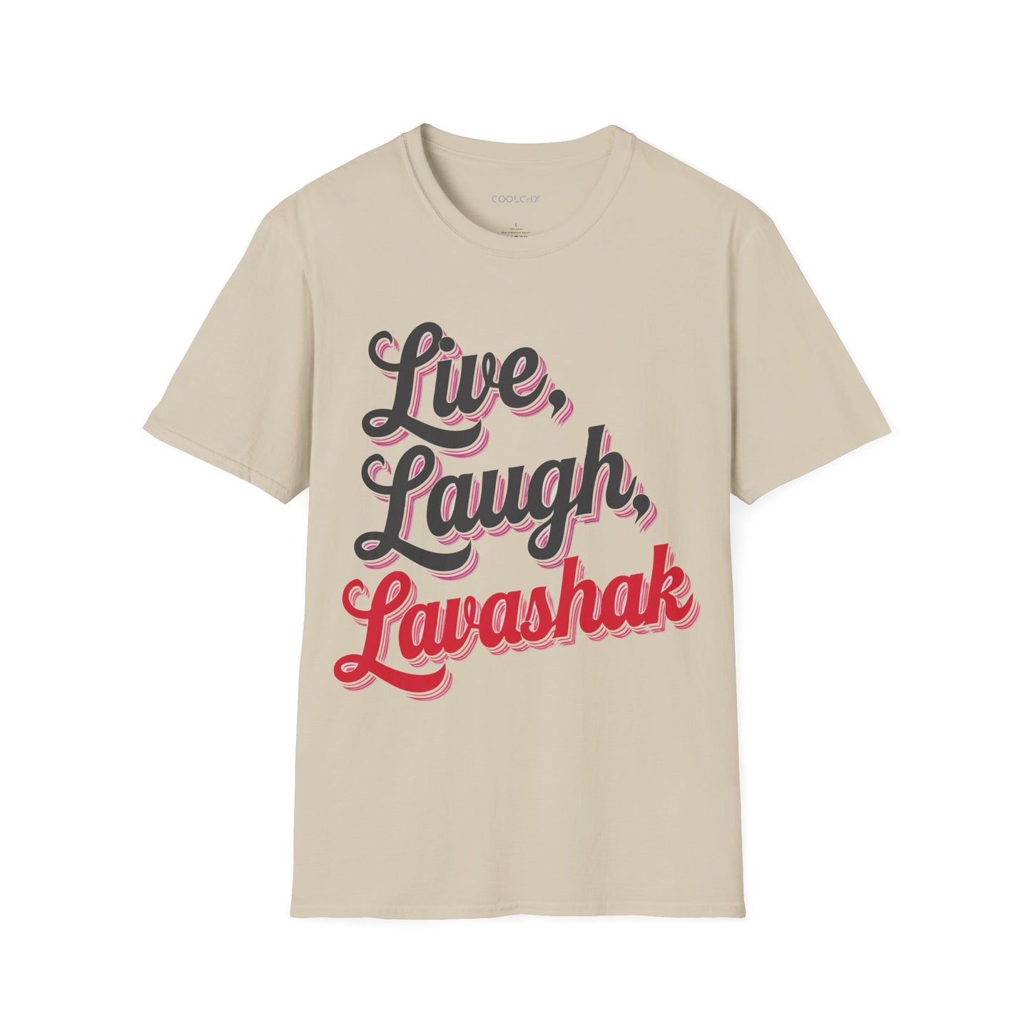 Live, Laugh, Lavashak Unisex T-Shirt