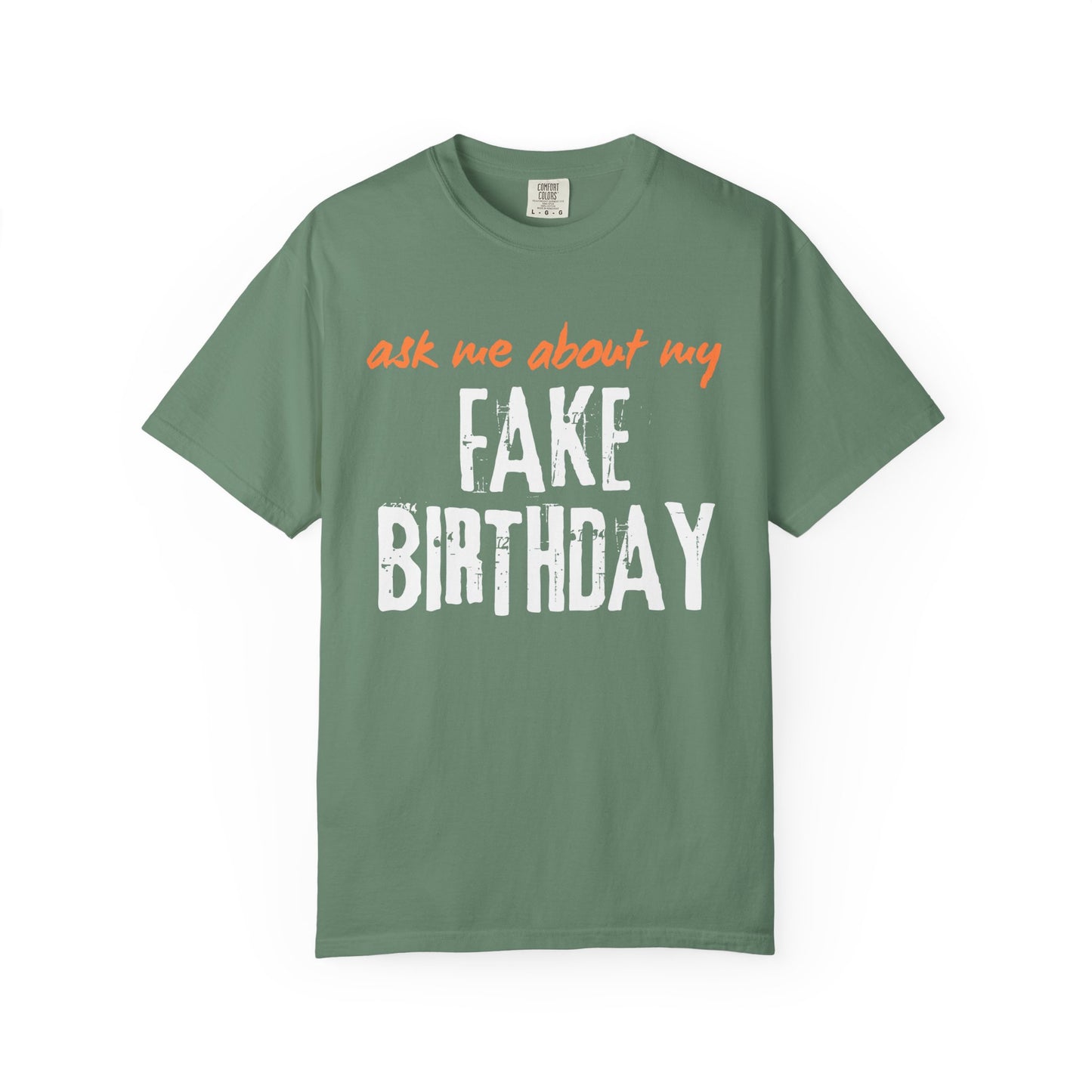Ask me about my Fake Birthday Premium Tee