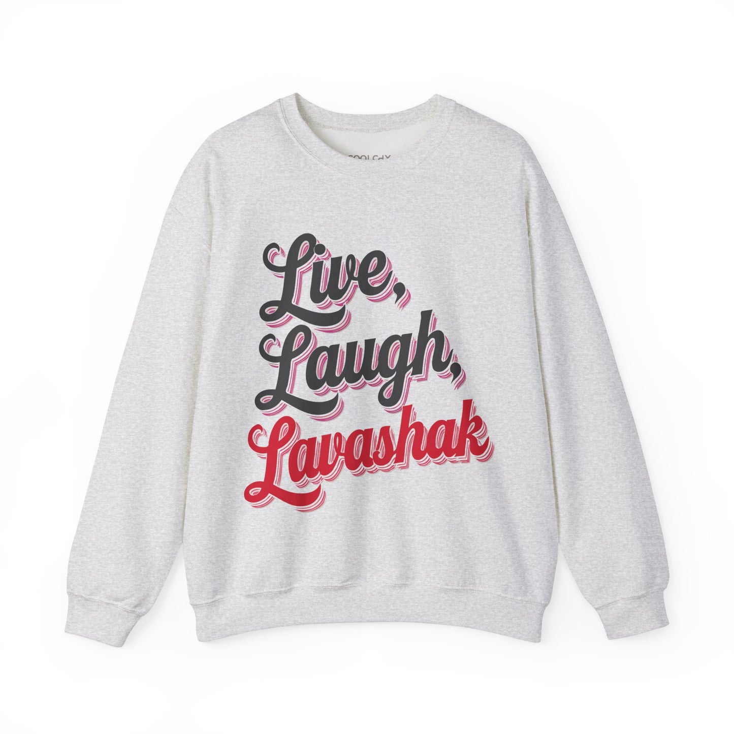 Live, Laugh, Lavashak Sweatshirt