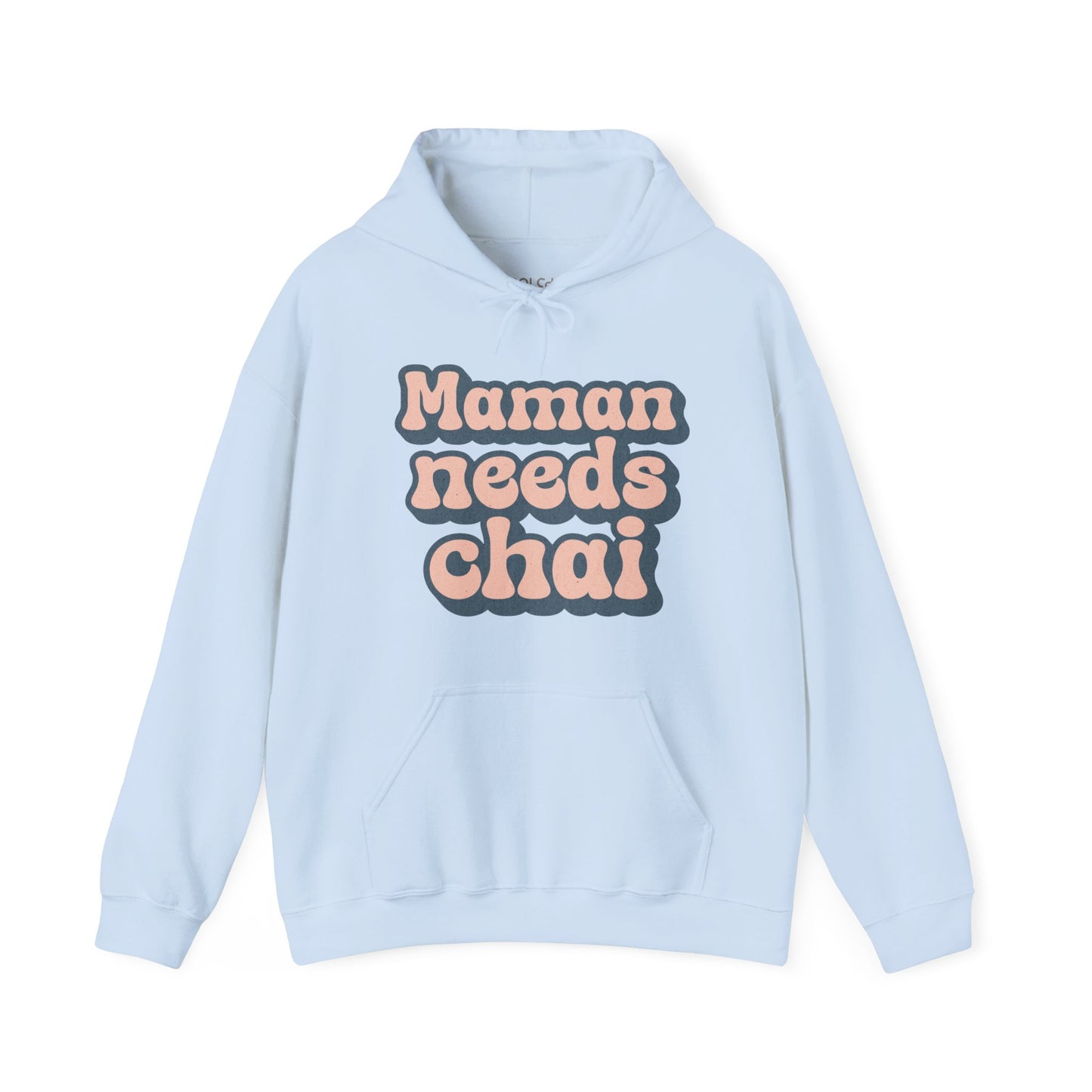 Maman Needs Chai Hoodie