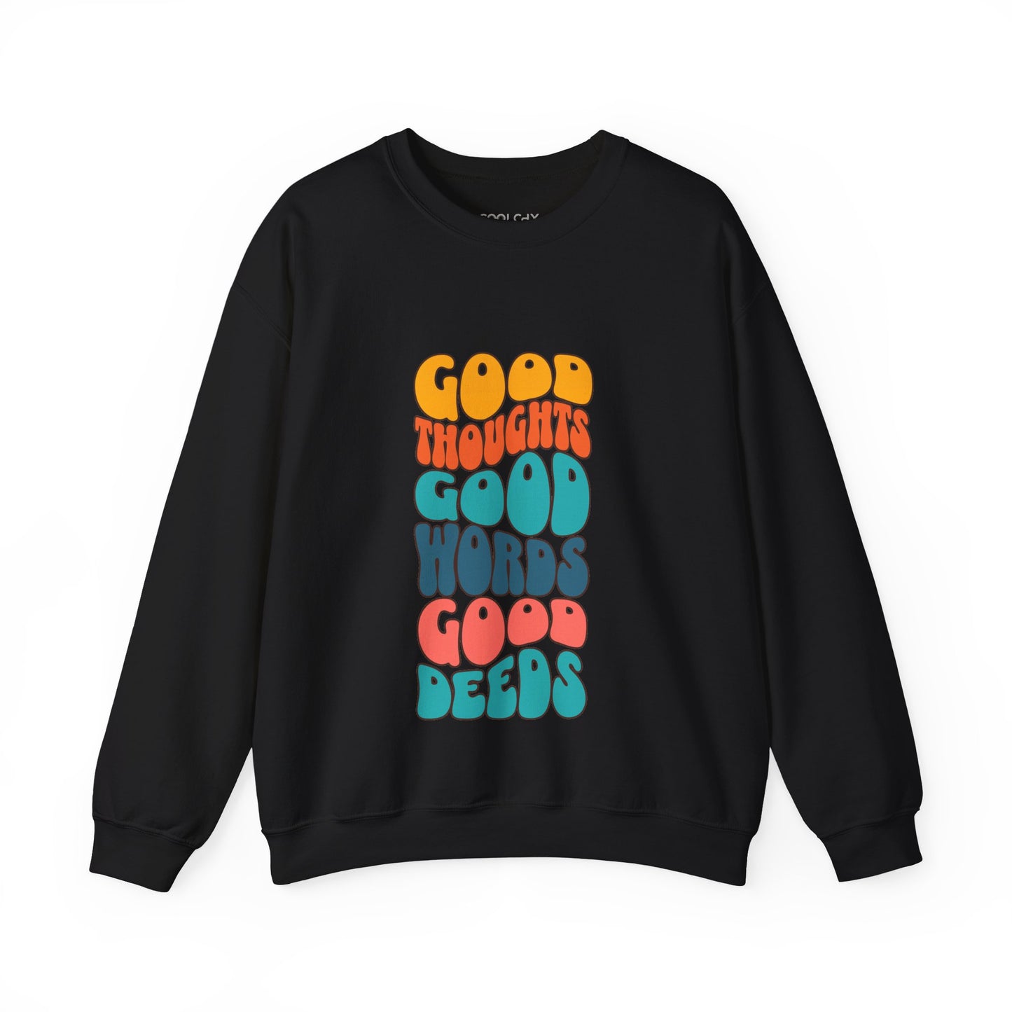 Good thoughts, good words, good deeds - hippie Sweatshirt