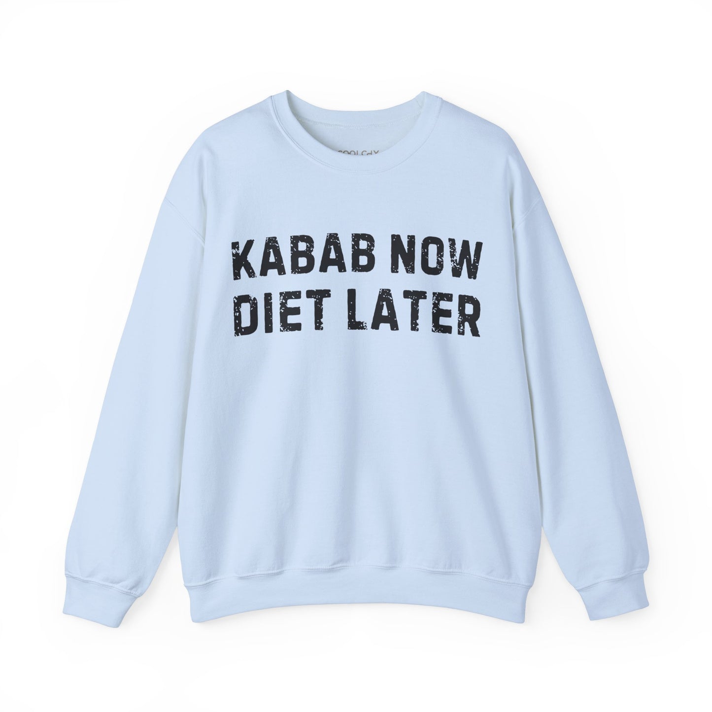 Kabab Now, Diet Later Sweatshirt