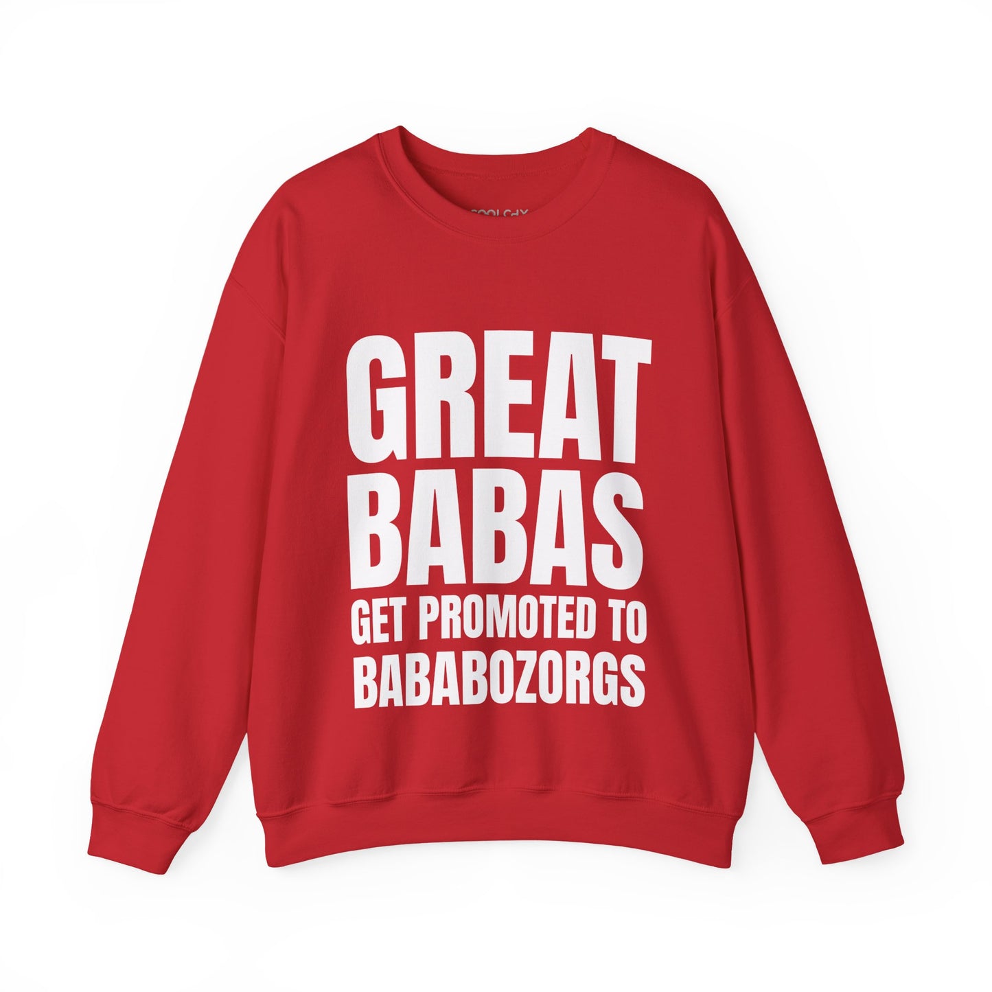 Great Babas Get Promoted to Bababozorgs Sweatshirt